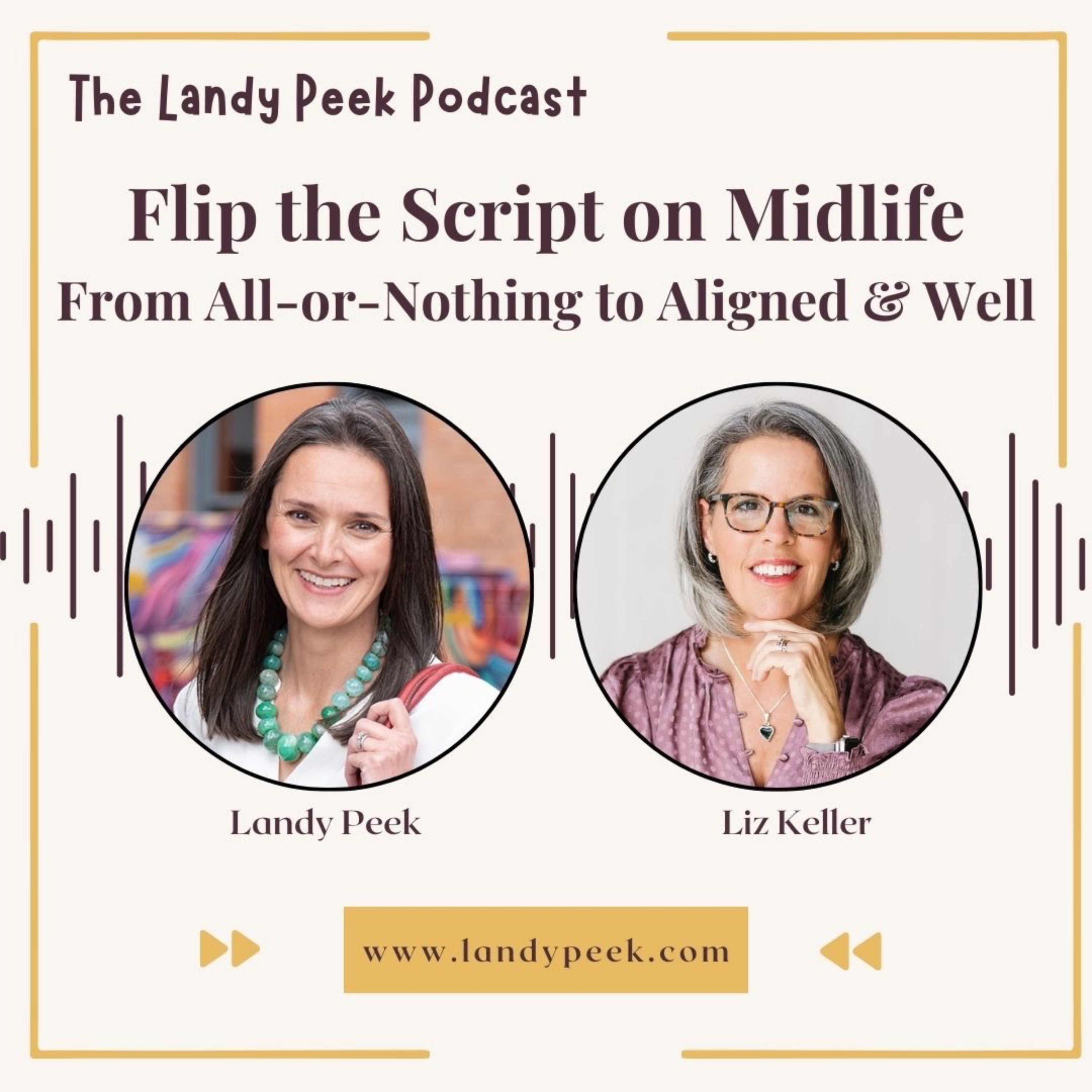 Episode #60 Flip the Script on Midlife From All-or-Nothing to Aligned & Well
