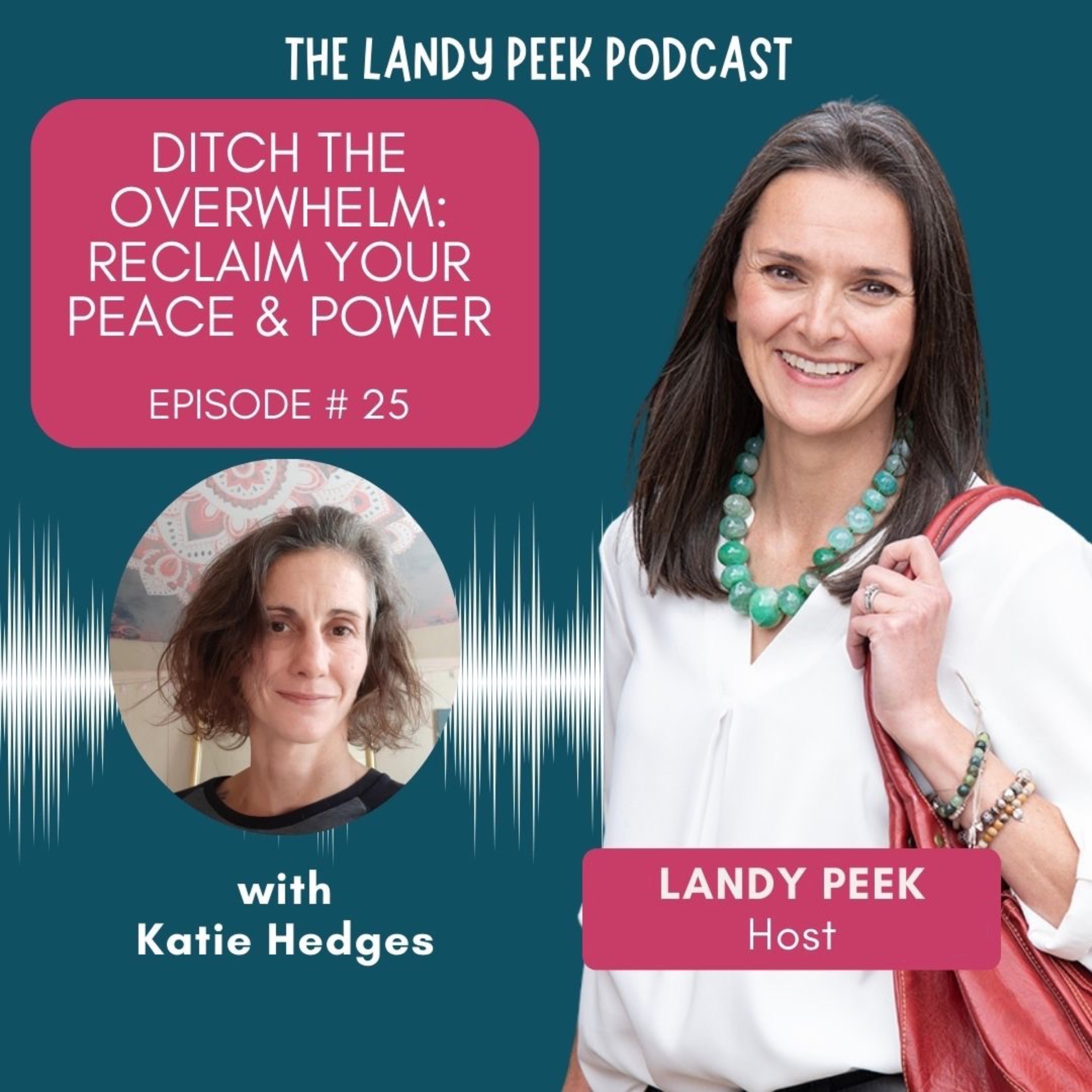 Episode # 25: Ditch the Overwhelm: Reclaim Your Peace & Power