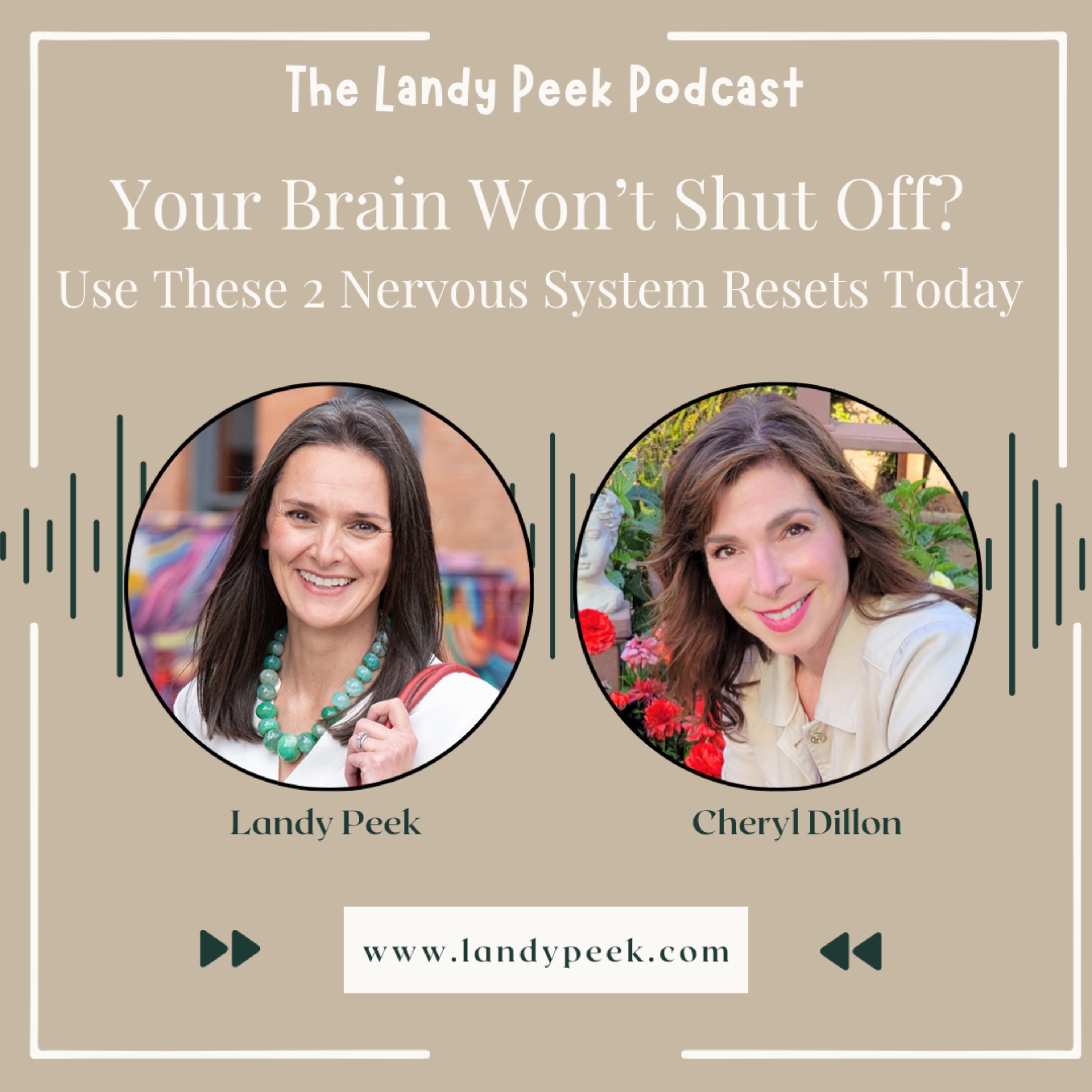 Episode #68 Your Brain Won’t Shut Off? Use These 2 Nervous System Resets Today (with Cheryl Dillon)