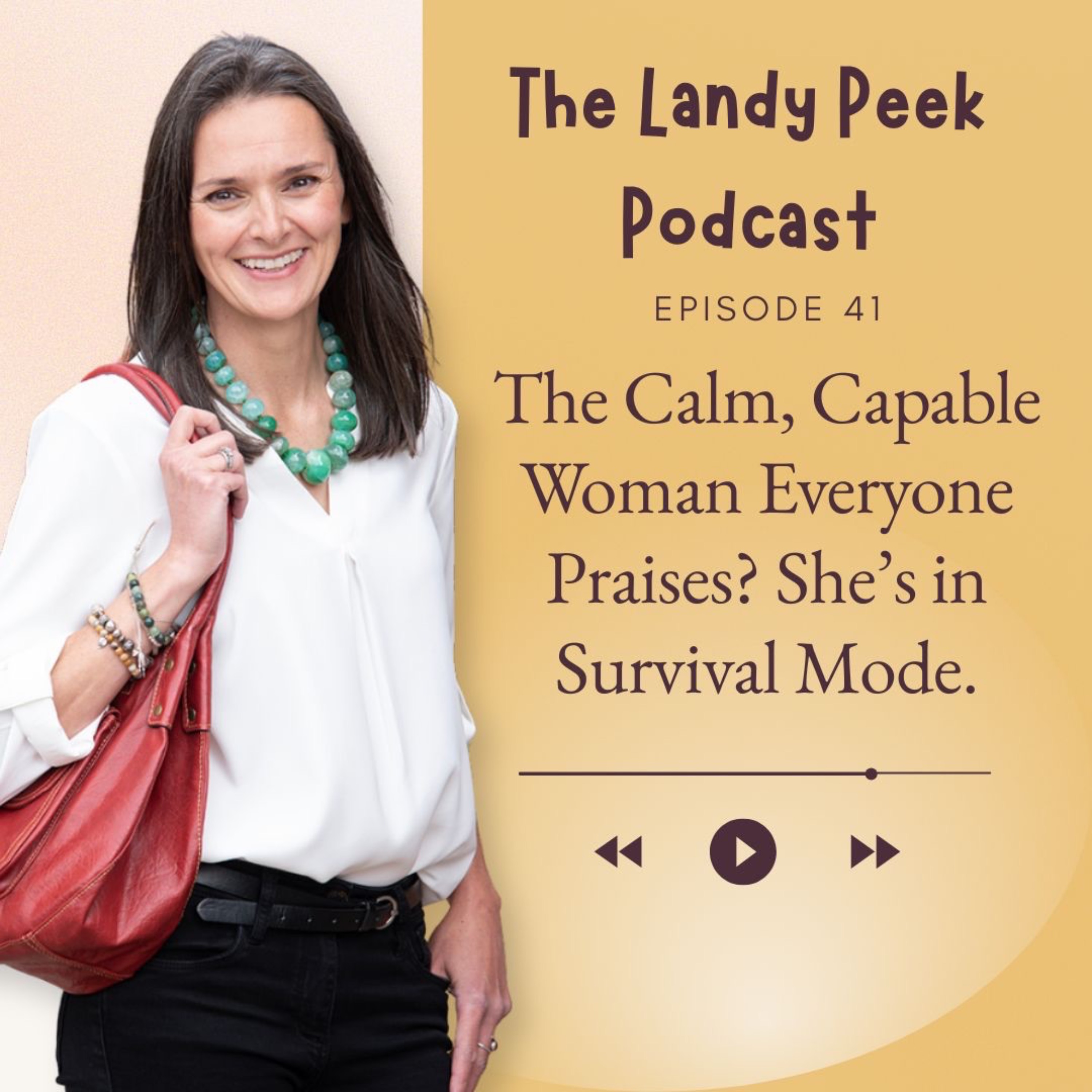 Episode #41 The Calm, Capable Woman Everyone Praises? She's in Survival Mode episode artwork