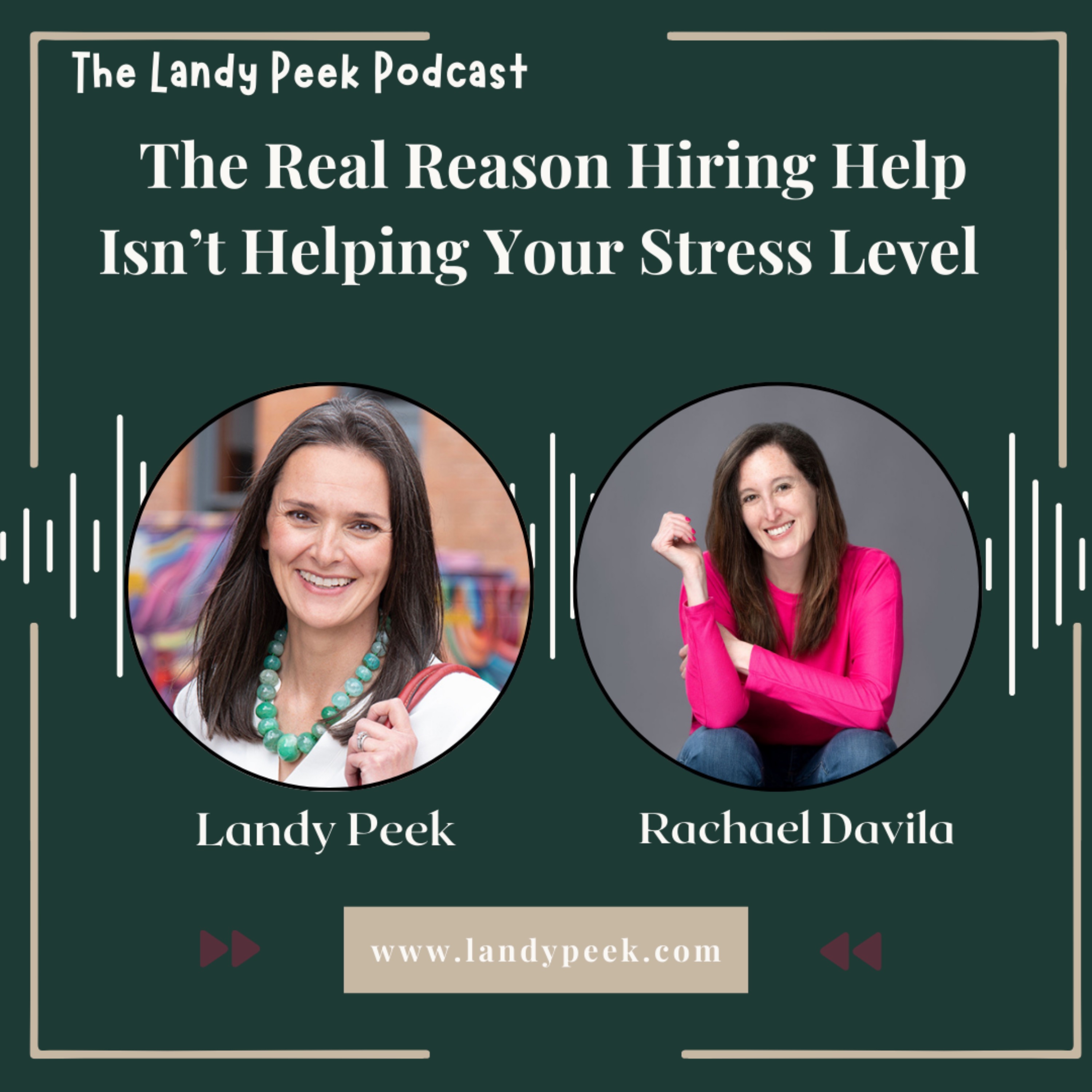 Episode #71 The Real Reason Hiring Help Isn’t Helping Your Stress Level