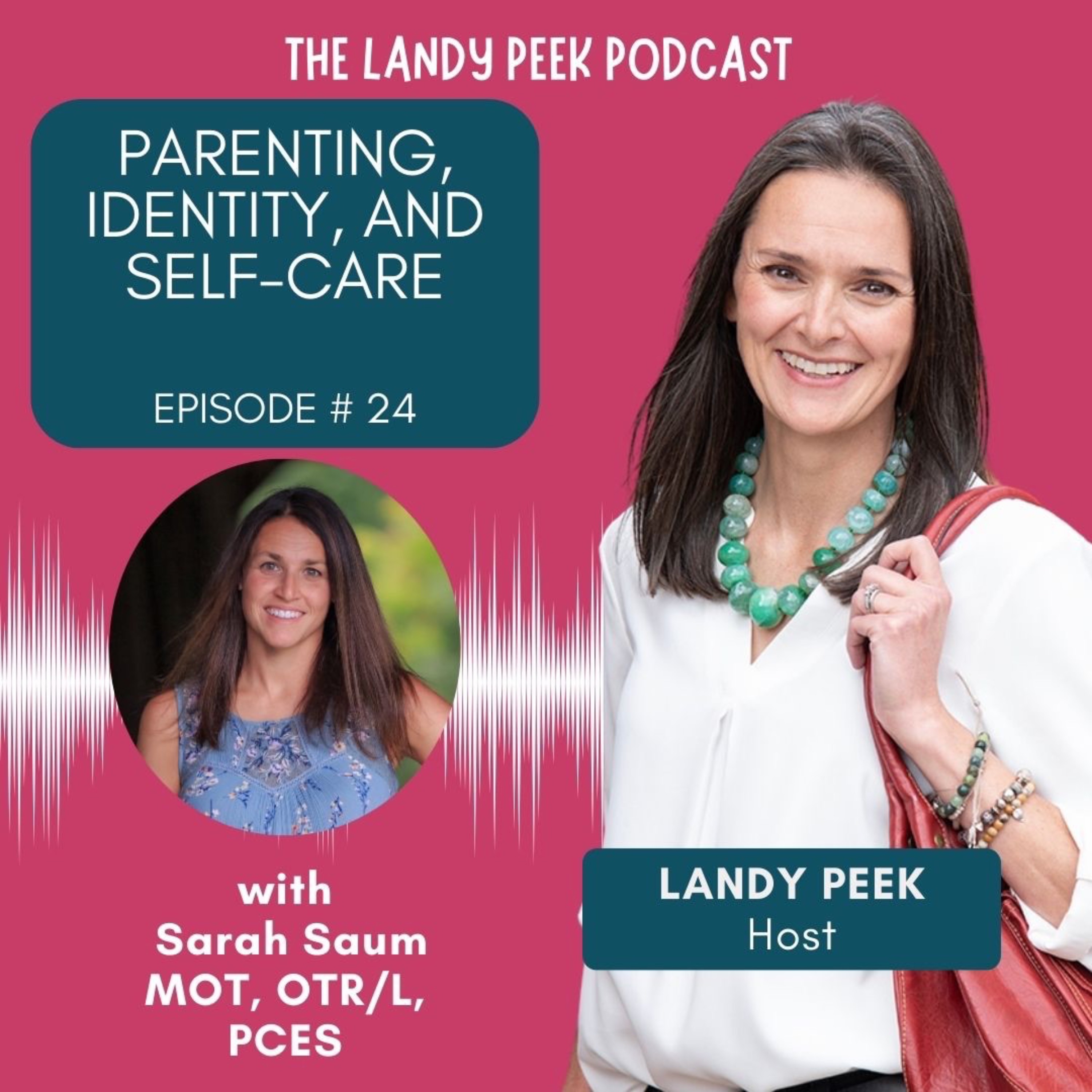 Episode #24 Parenting, Identity, and Self-Care
