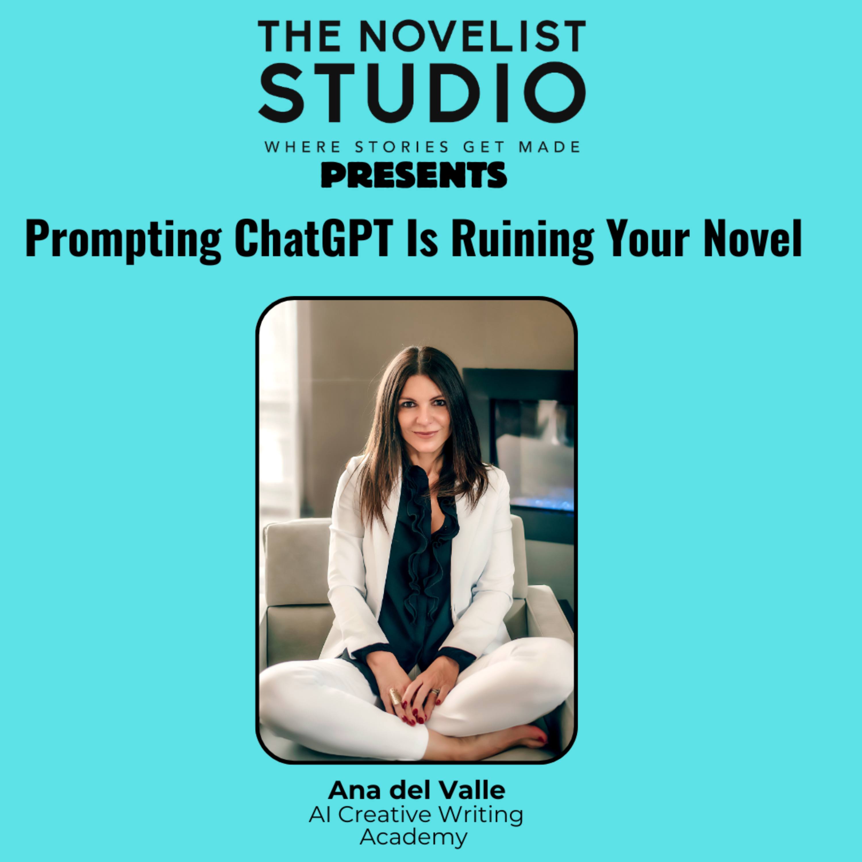 #44  Prompting ChatGPT Is Ruining Your Novel