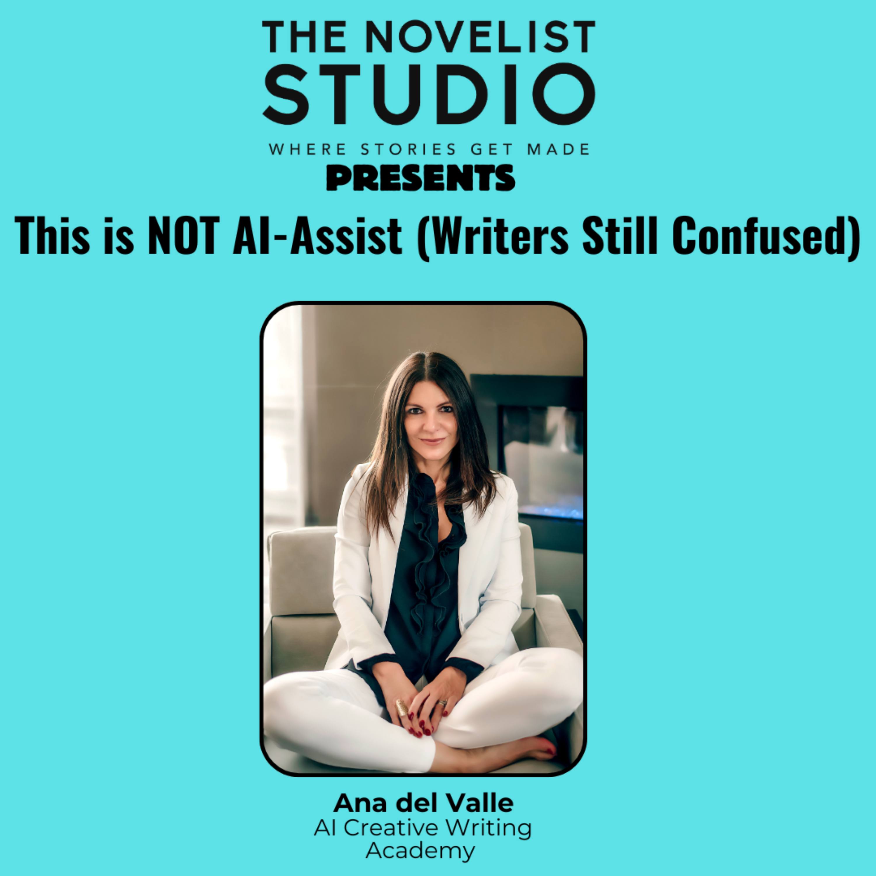 #45 This is NOT AI-Assist (Writers Still Confused)