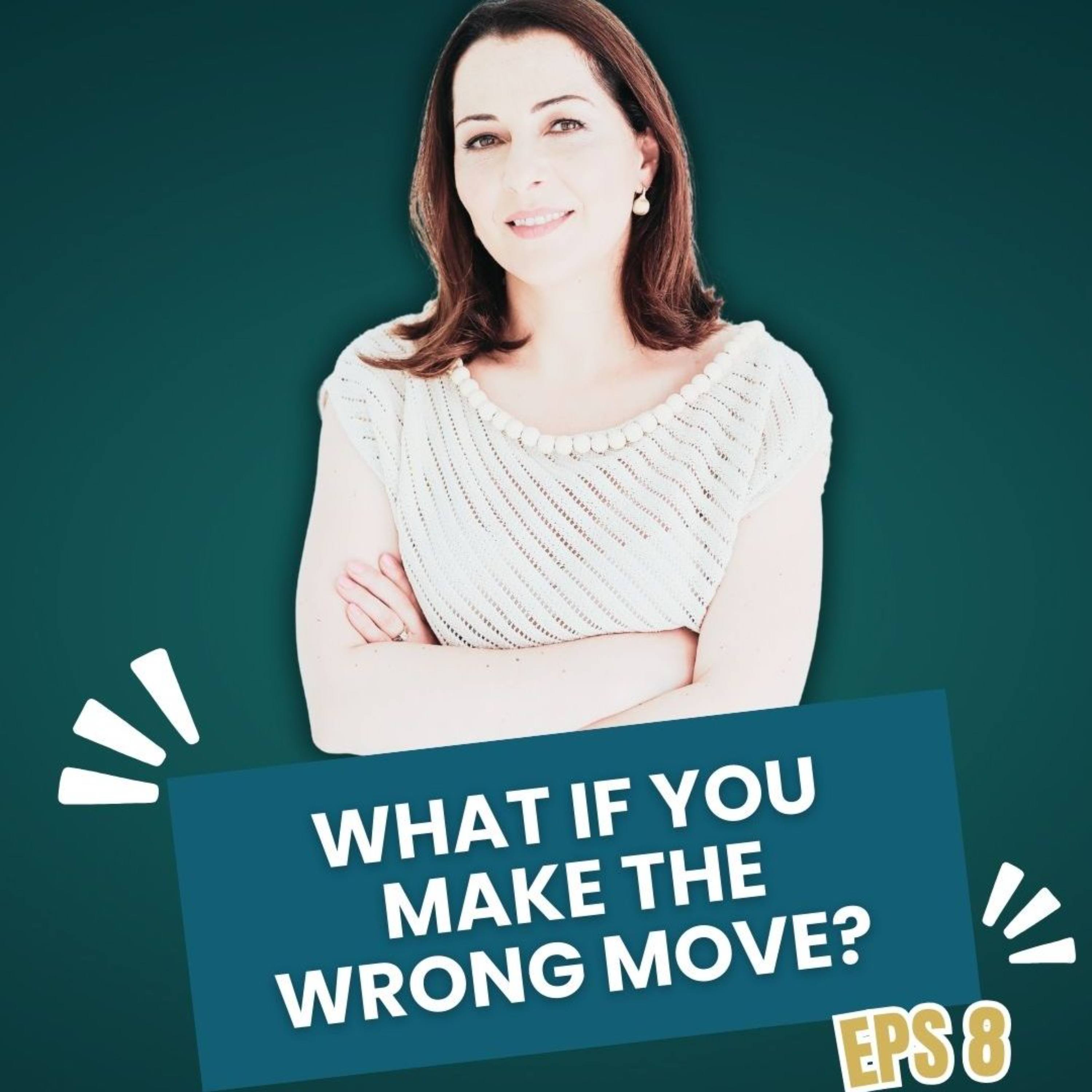 Ep #8 What If You Make the Wrong Move? episode artwork