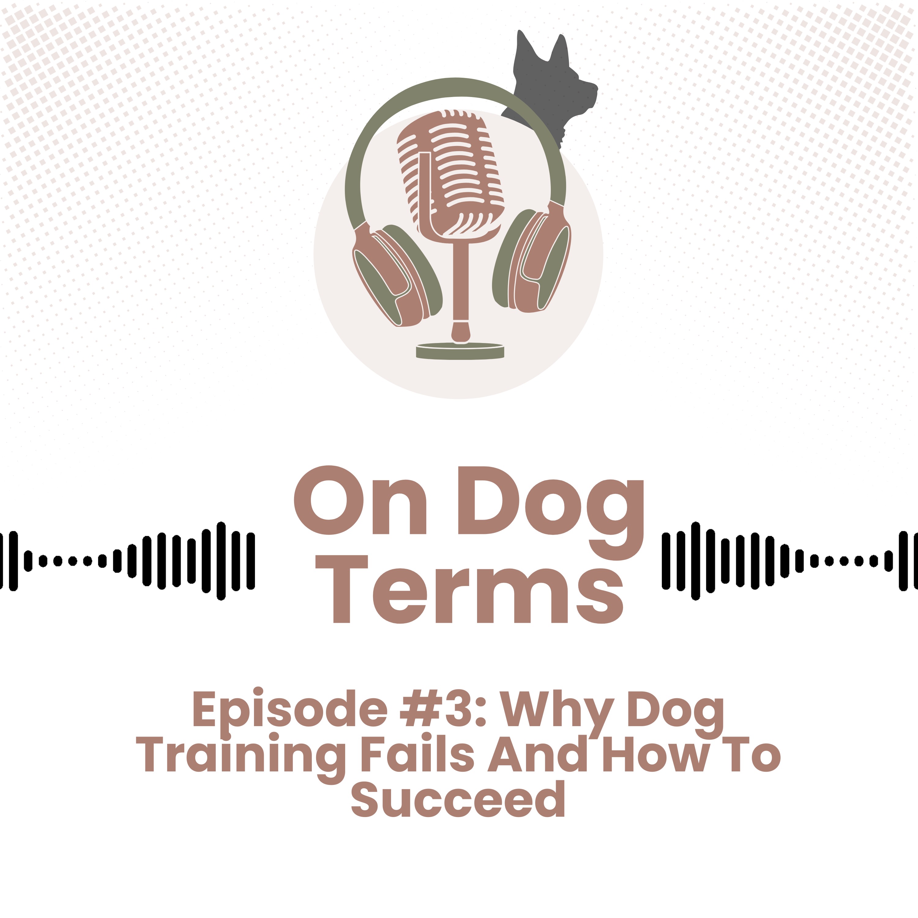 Why Dog Training Fails And How To Succeed episode artwork