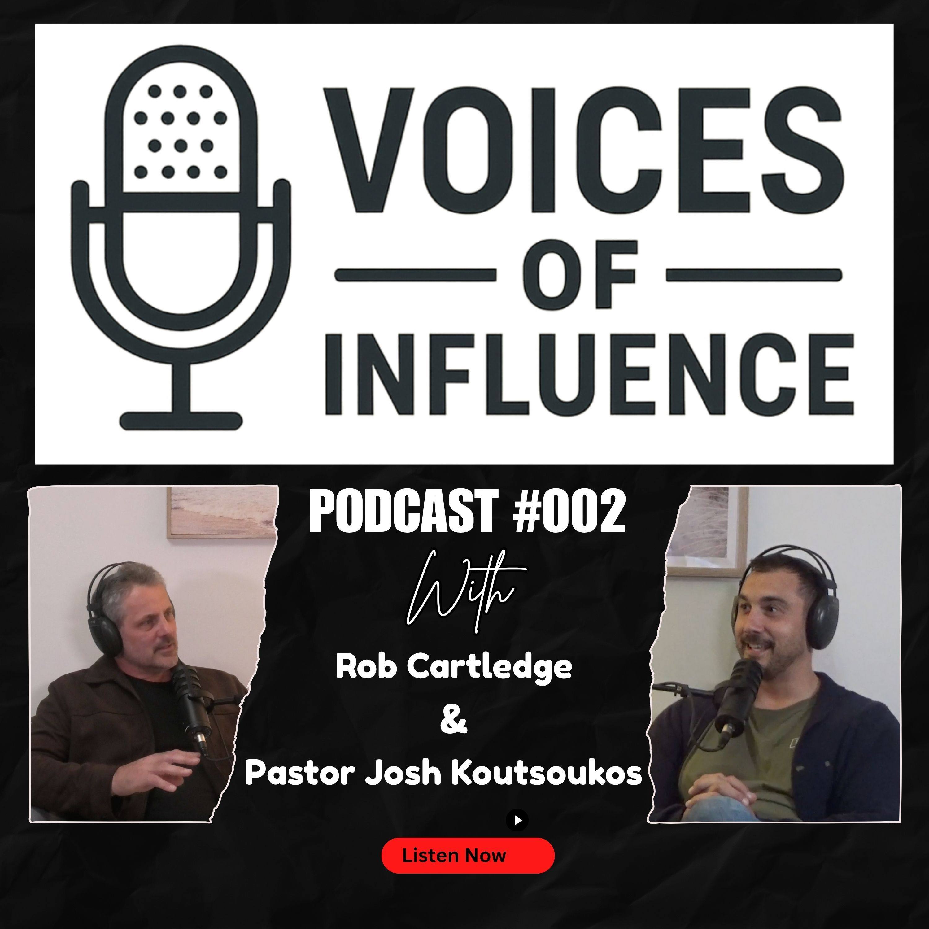Voices of Influence Podcast #002 Pastor Josh Koutsoukos - Revival and the Full Counsel of God! episode artwork
