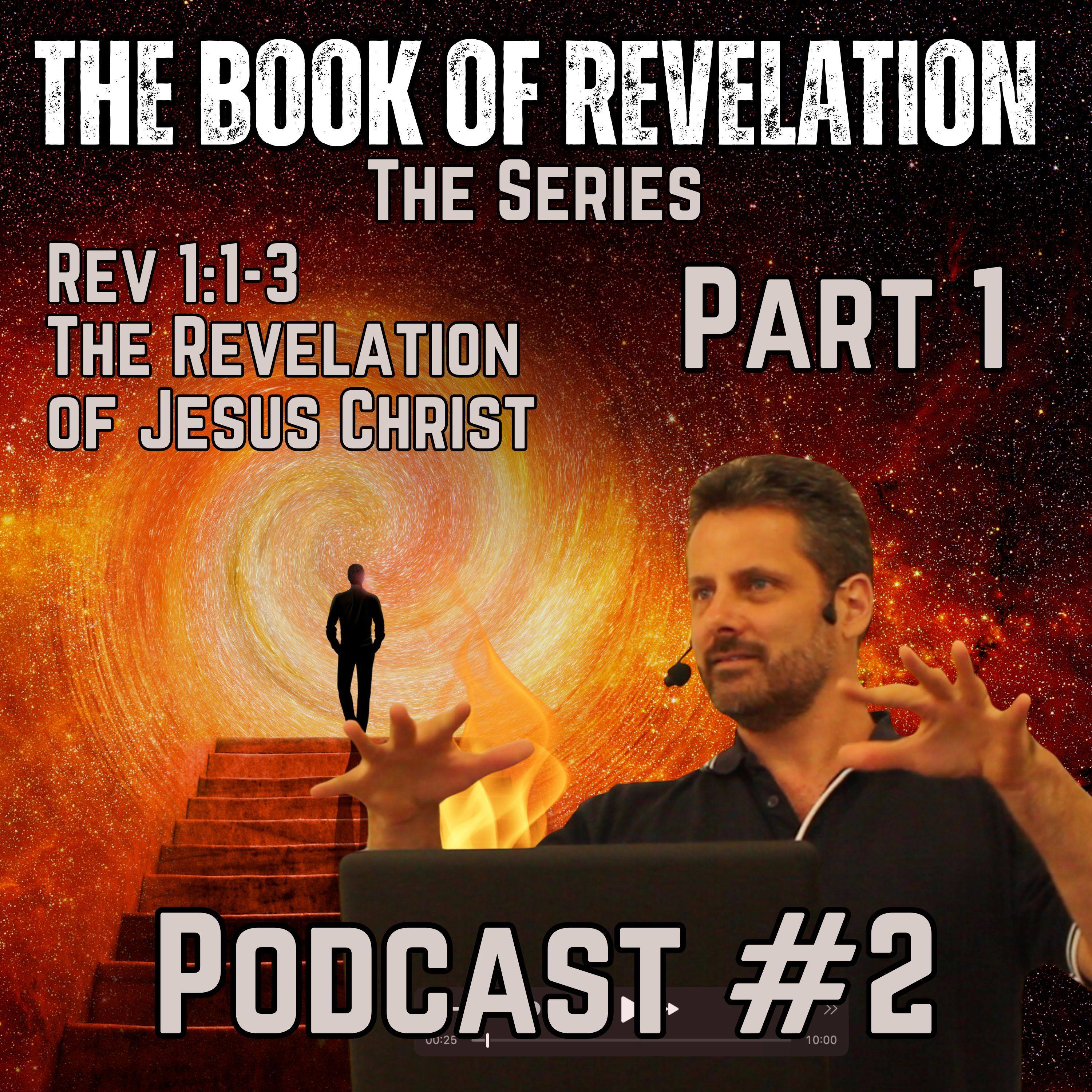 Podcast #2 Revelation Verse by Verse Part 1: Unlocking The Secrets Of Revelation episode artwork