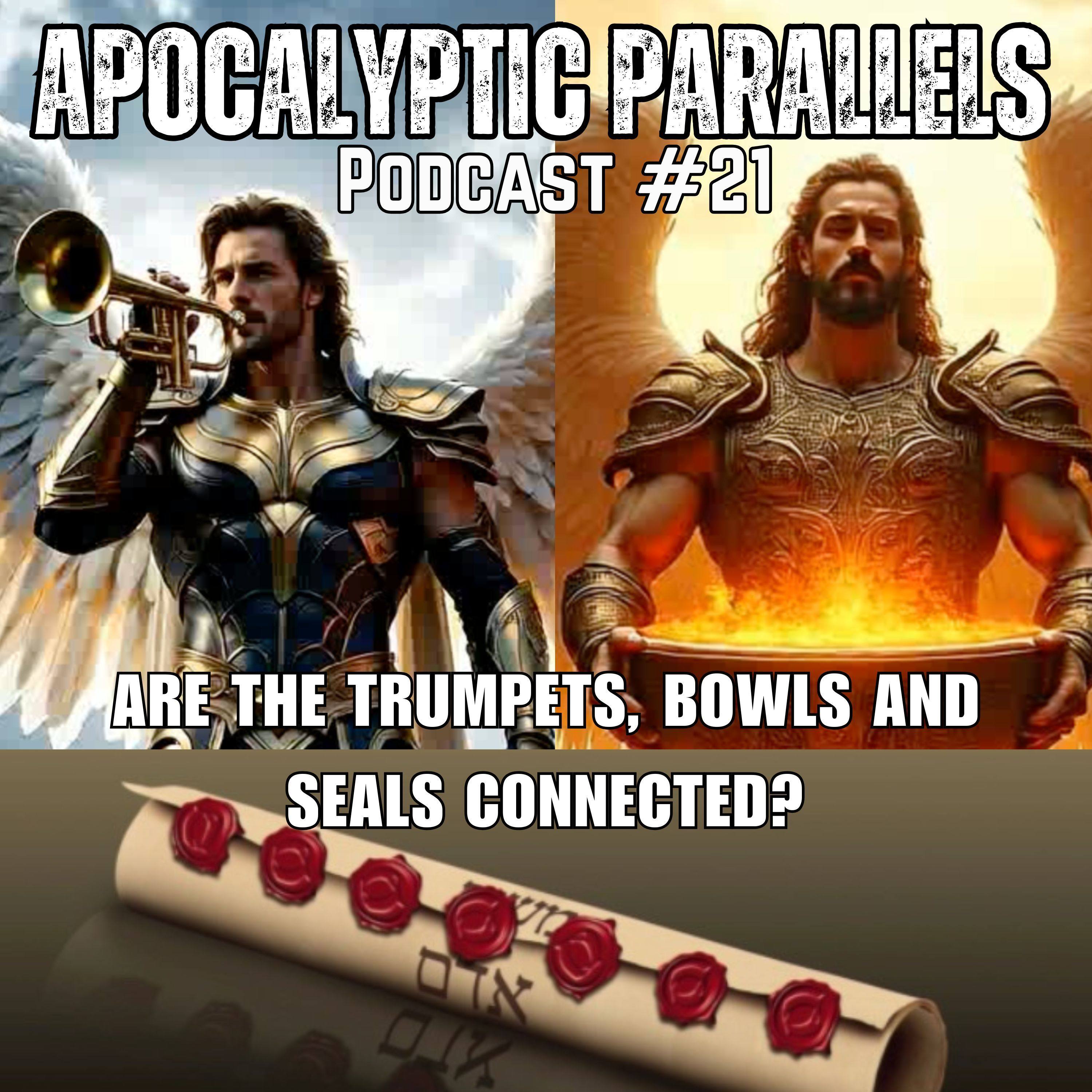 Podcast #21 - 7 Seals 7 Trumpets 7 Bowls: Separate Events or One Prophecy Told 3 Ways? episode artwork