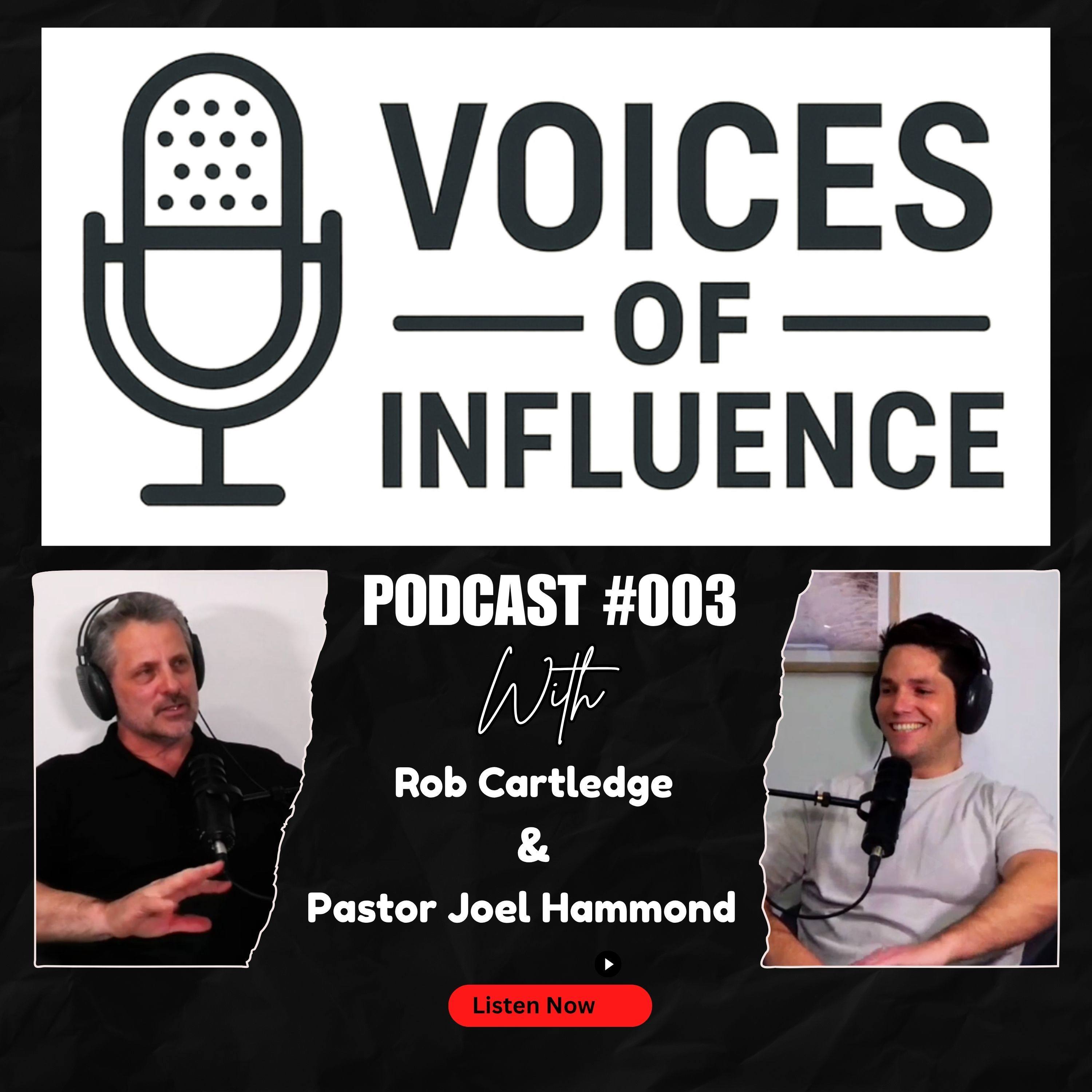 Voices of Influence Podcast #003 Pastor Joel Hammond - Church Is NOT a Hospice! Repent & Be Healed! episode artwork
