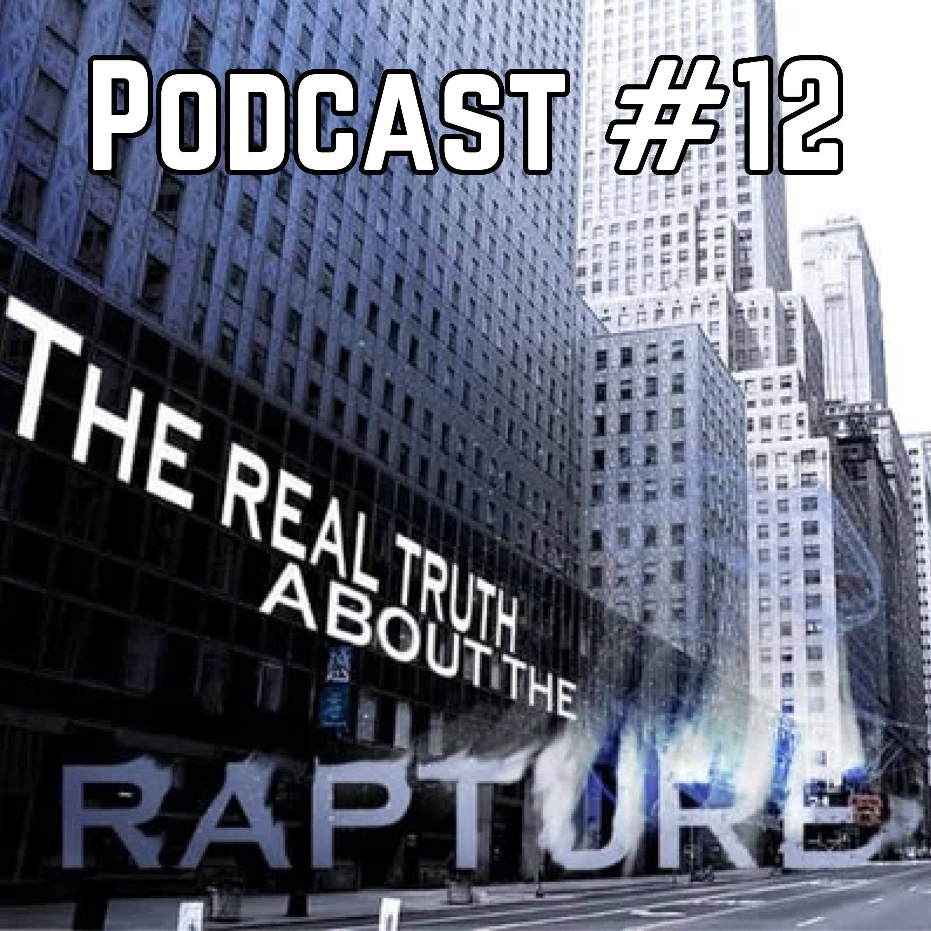 Podcast #12 Rapture Beliefs EXPOSED: Biblical Truth vs What Most People Think! episode artwork