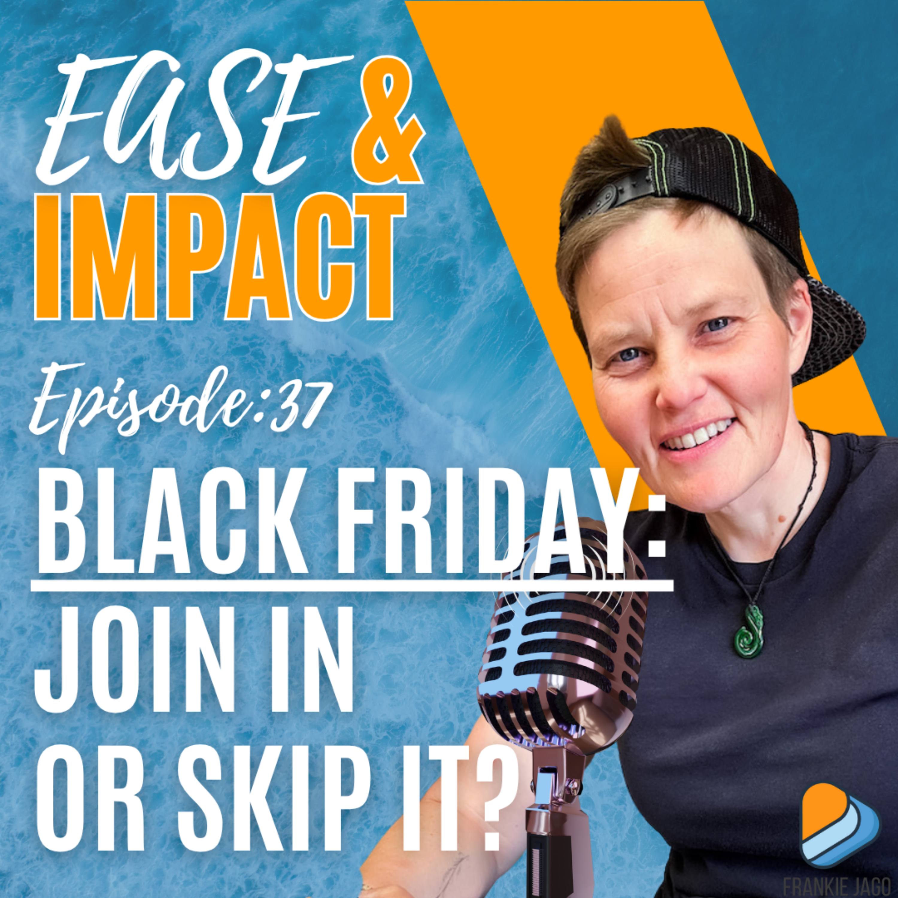 Play EP.37 - Black Friday: Should You Participate or Skip It This Year?