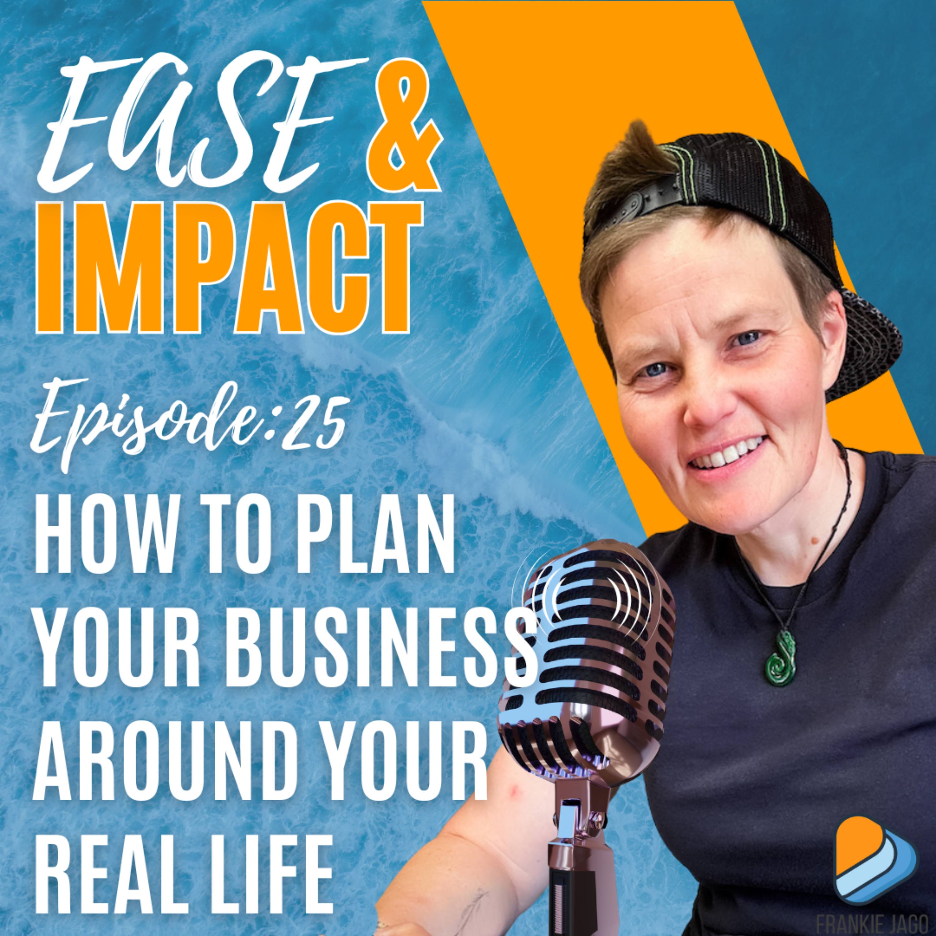 EP.25 - How to Plan Your Business Around Your Real Life episode artwork
