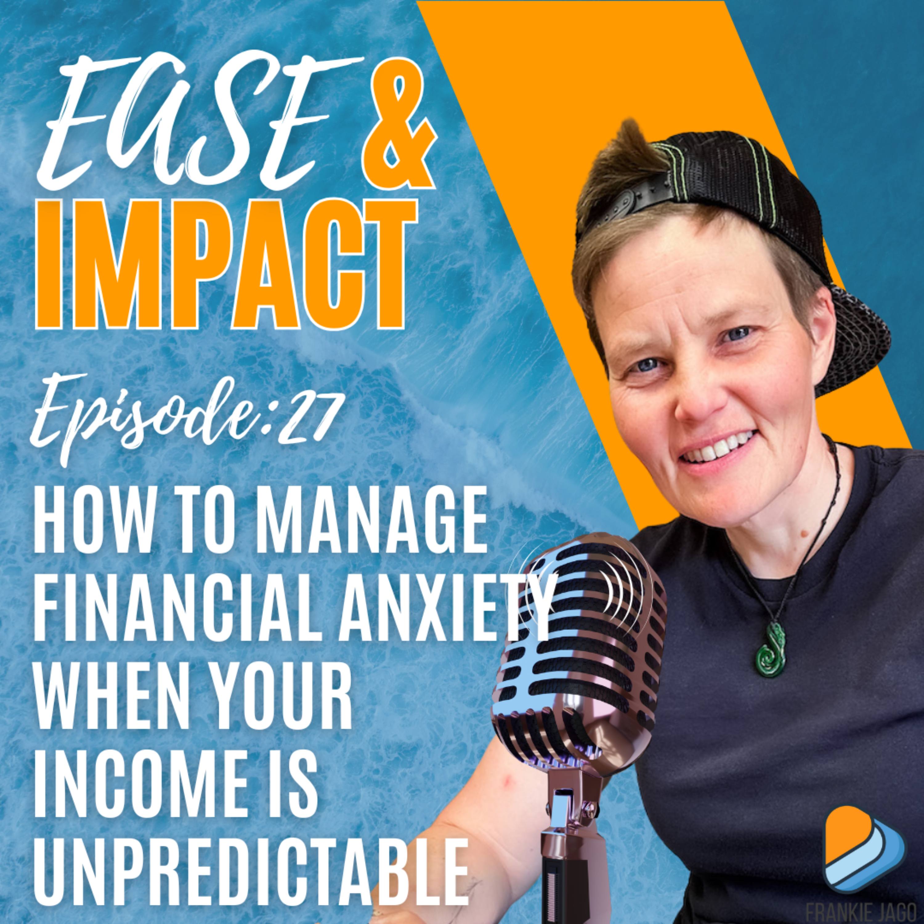 EP.27 - How to Manage Financial Anxiety When Your Income is Unpredictable episode artwork