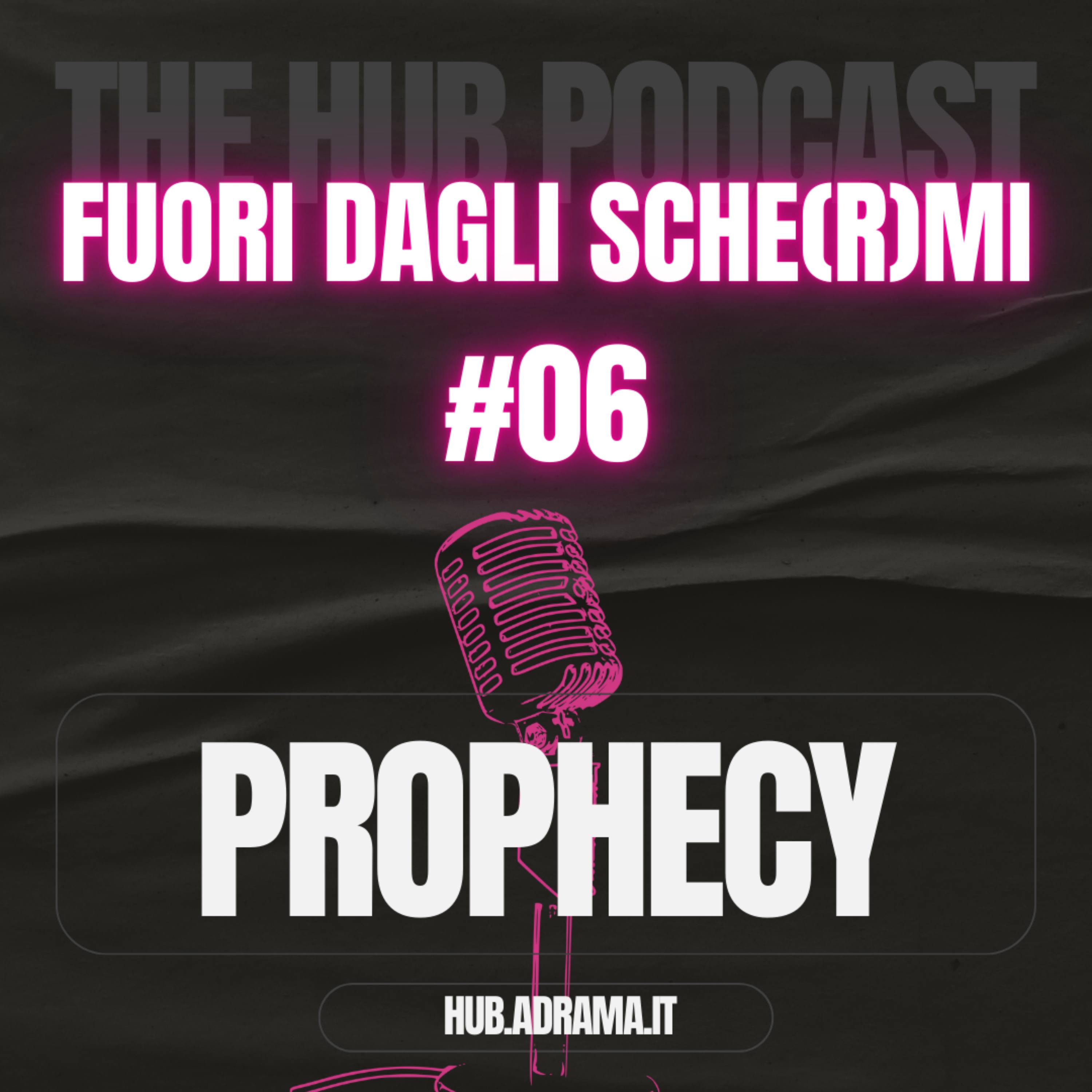 #06 | PROPHECY episode artwork