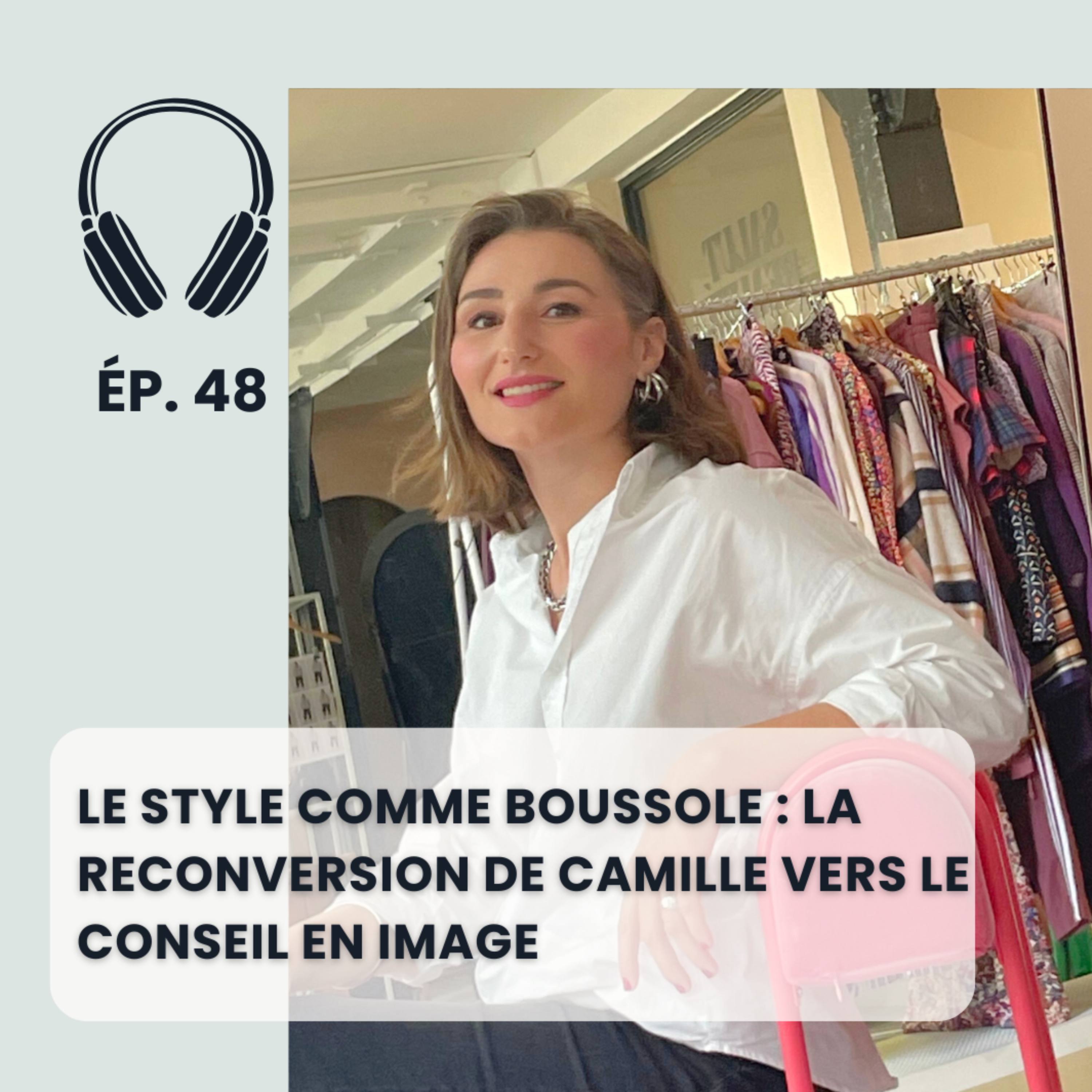 Le style comme boussole : la reconversion de Camille vers le conseil en image episode artwork
