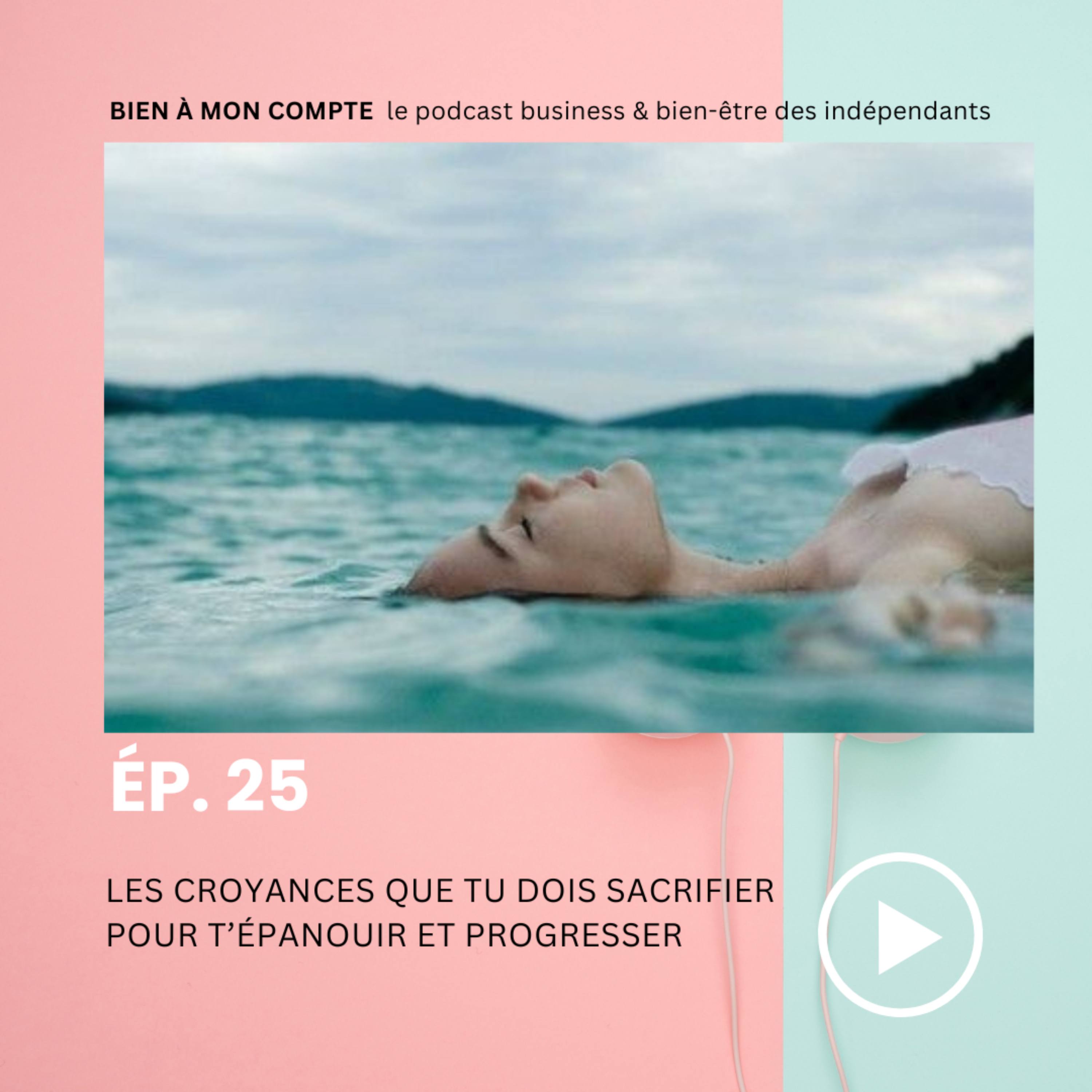 Les croyances que tu dois sacrifier pour t'épanouir et progresser episode artwork