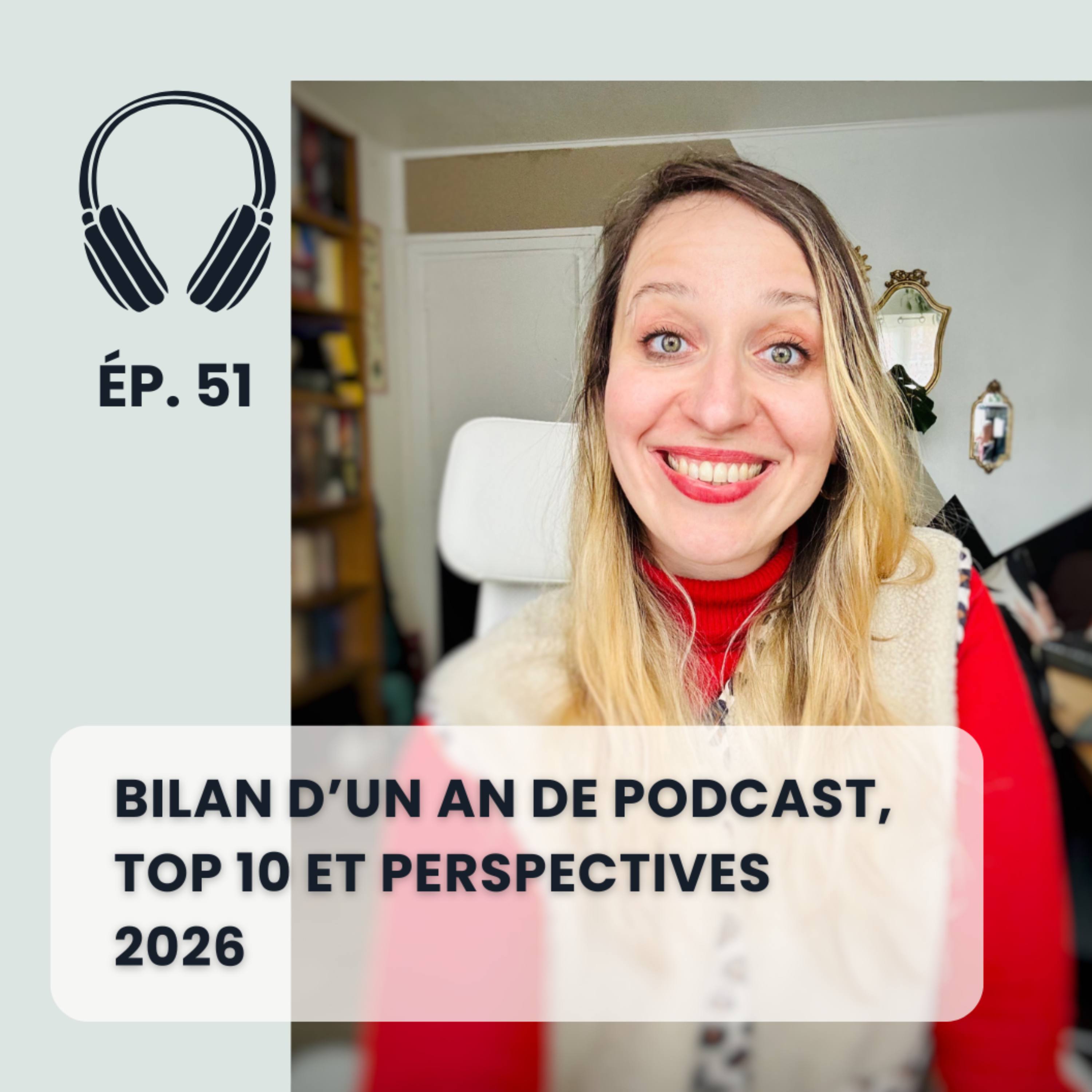 Bilan d'un an de podcast, top 10 et perspectives episode artwork