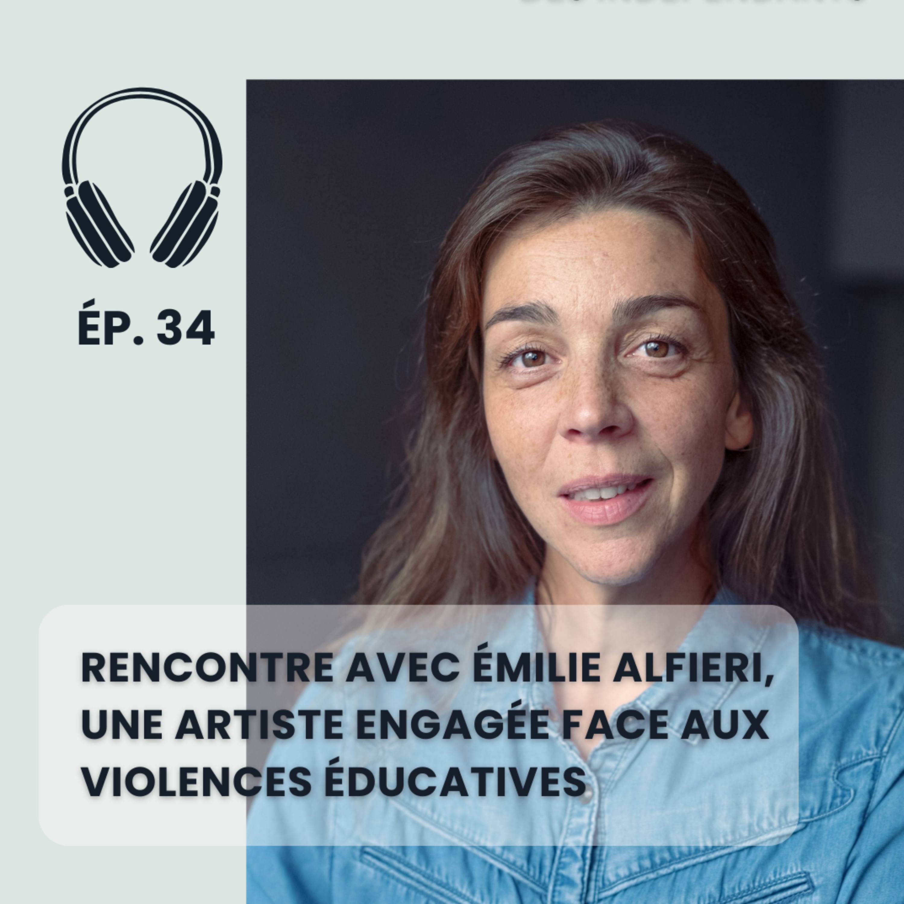 Rencontre avec Émilie Alfieri, une artiste engagée face aux violences éducatives episode artwork