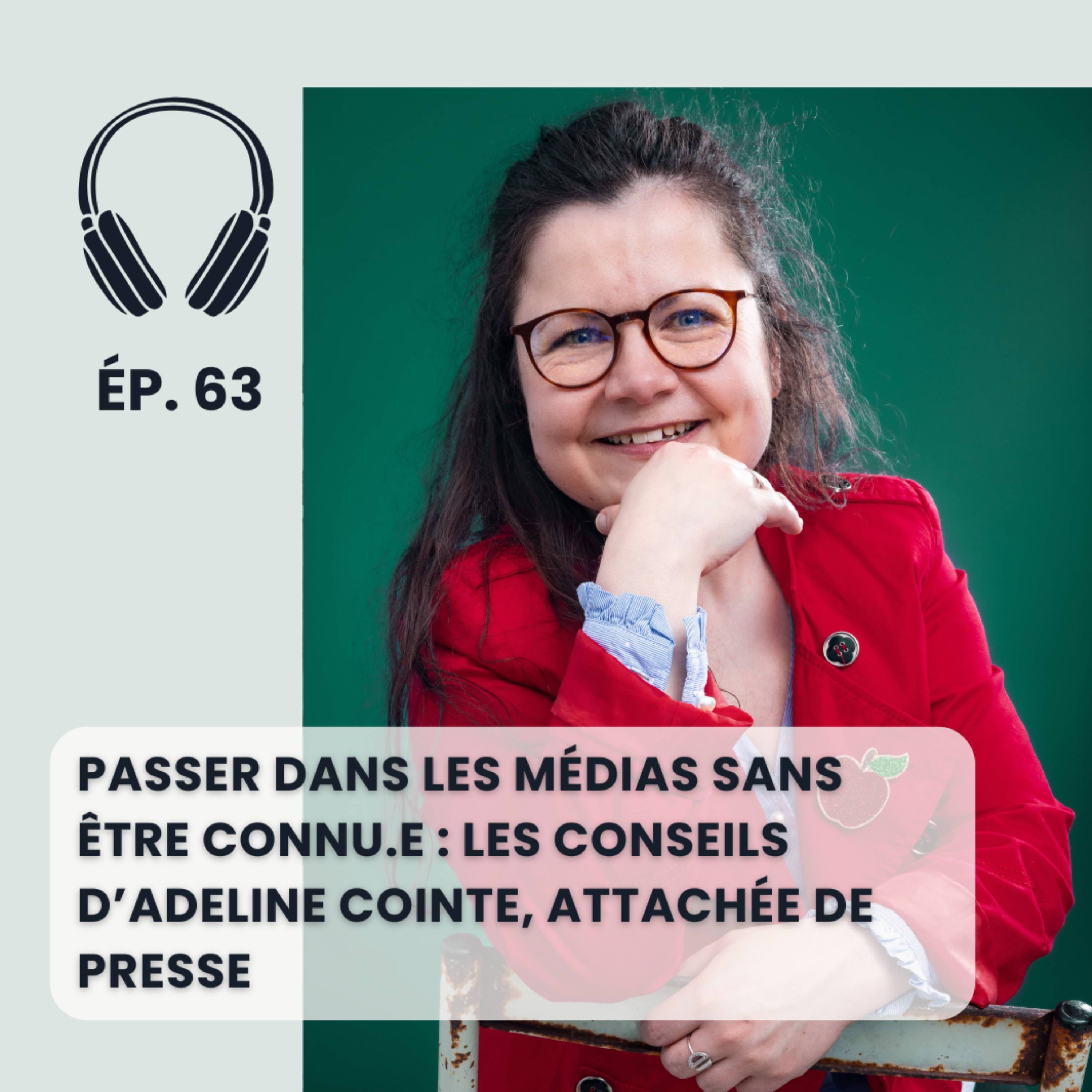 Passer dans les médias sans être connu.e : les conseils d’Adeline Cointe, attachée de presse episode artwork
