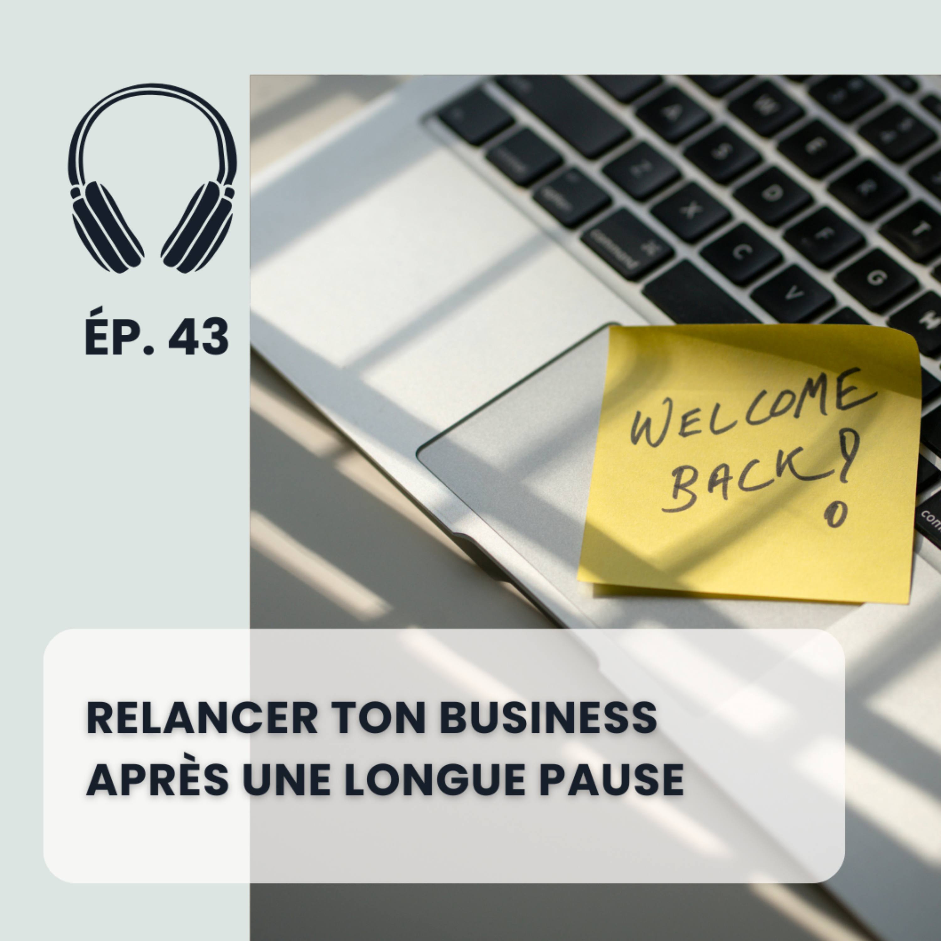 Relancer ton business après une longue pause episode artwork