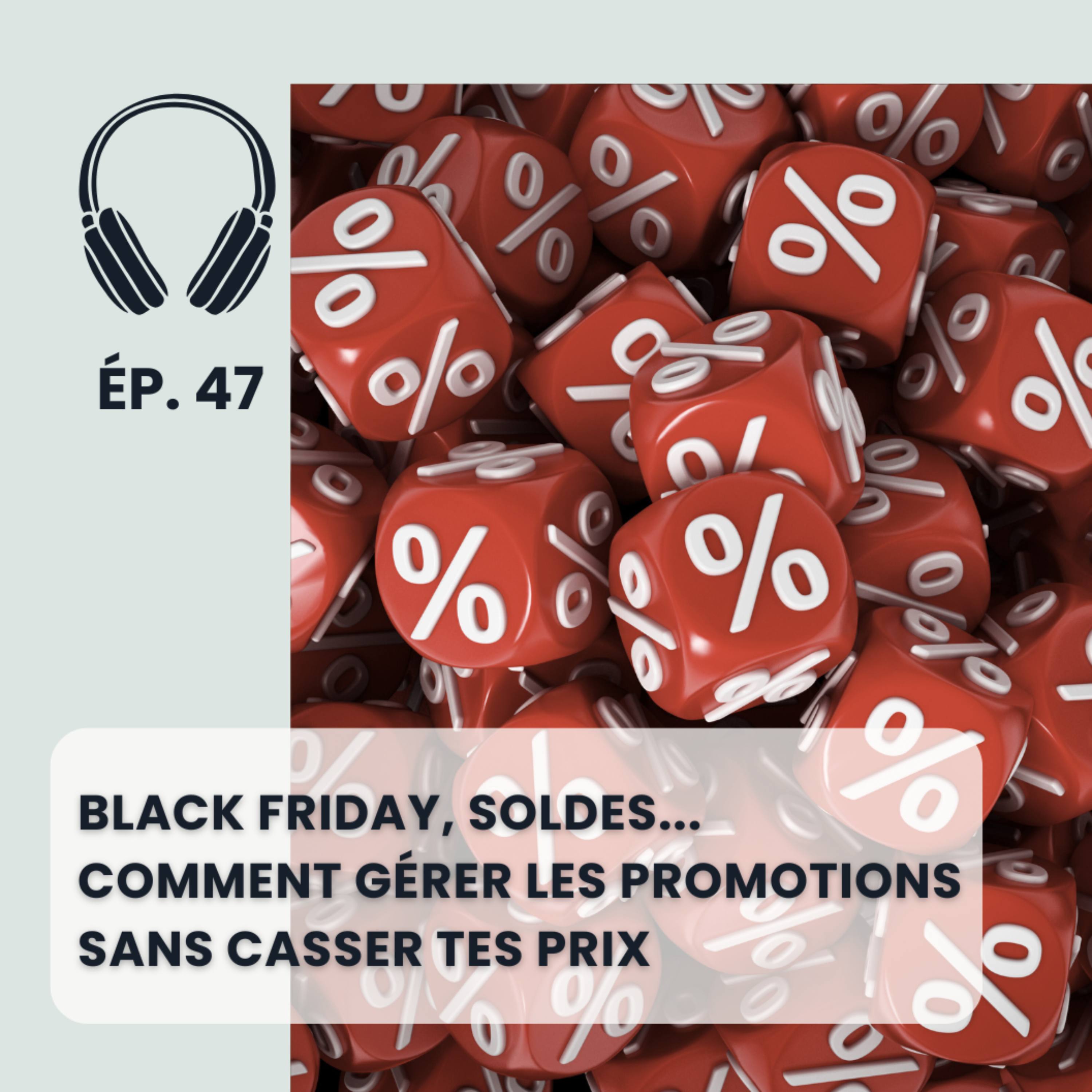 Black Friday, soldes... comment gérer les promotions sans casser tes prix episode artwork