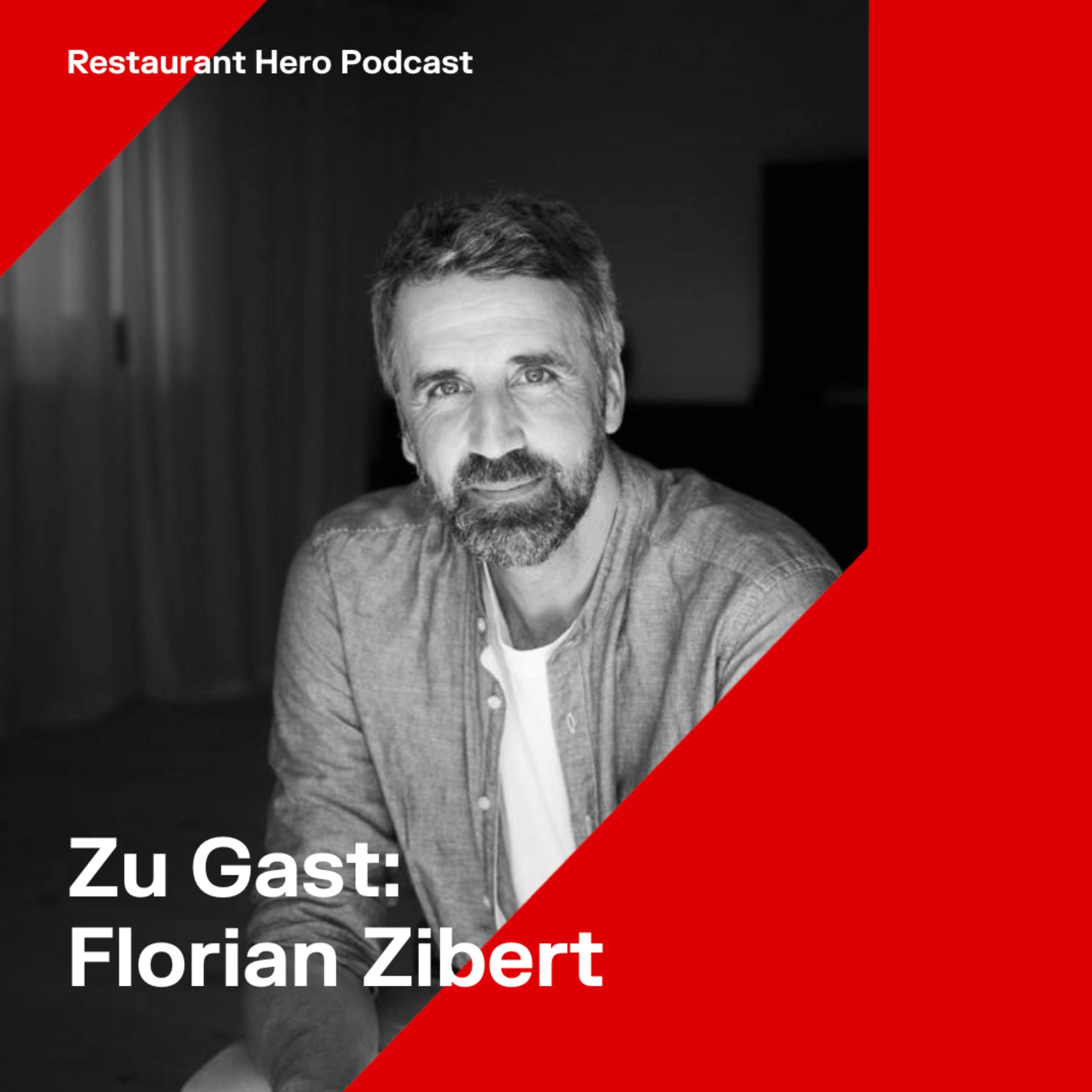 Florian Zibert: Quereinstieg und Unternehmertum in der Gastronomie: Wie Hotels und Restaurants Orte mit Bedeutung werden episode artwork