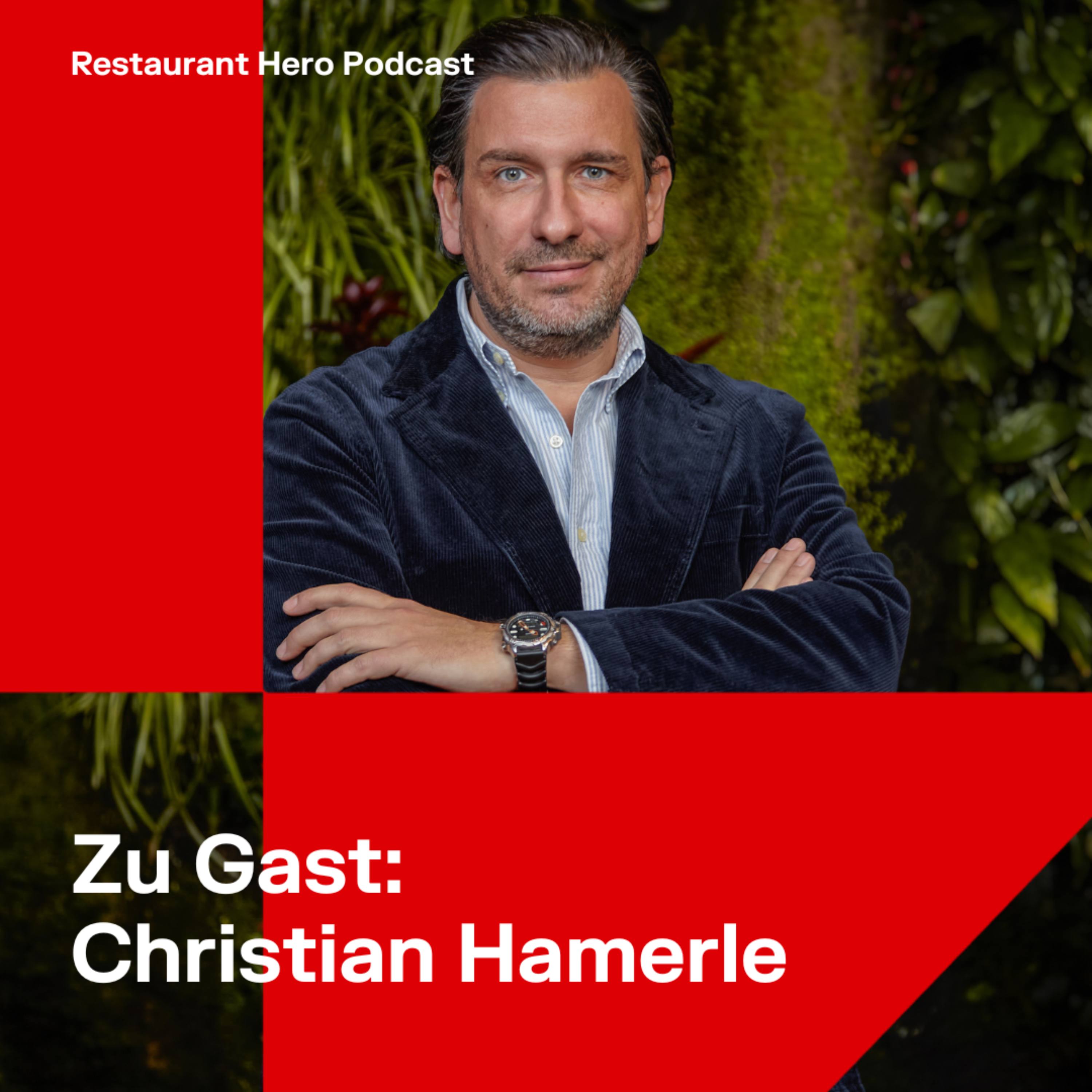 Christian Hamerle: Zukunft der Gastronomie: Warum Ernährung ein globaler Business Case ist episode artwork