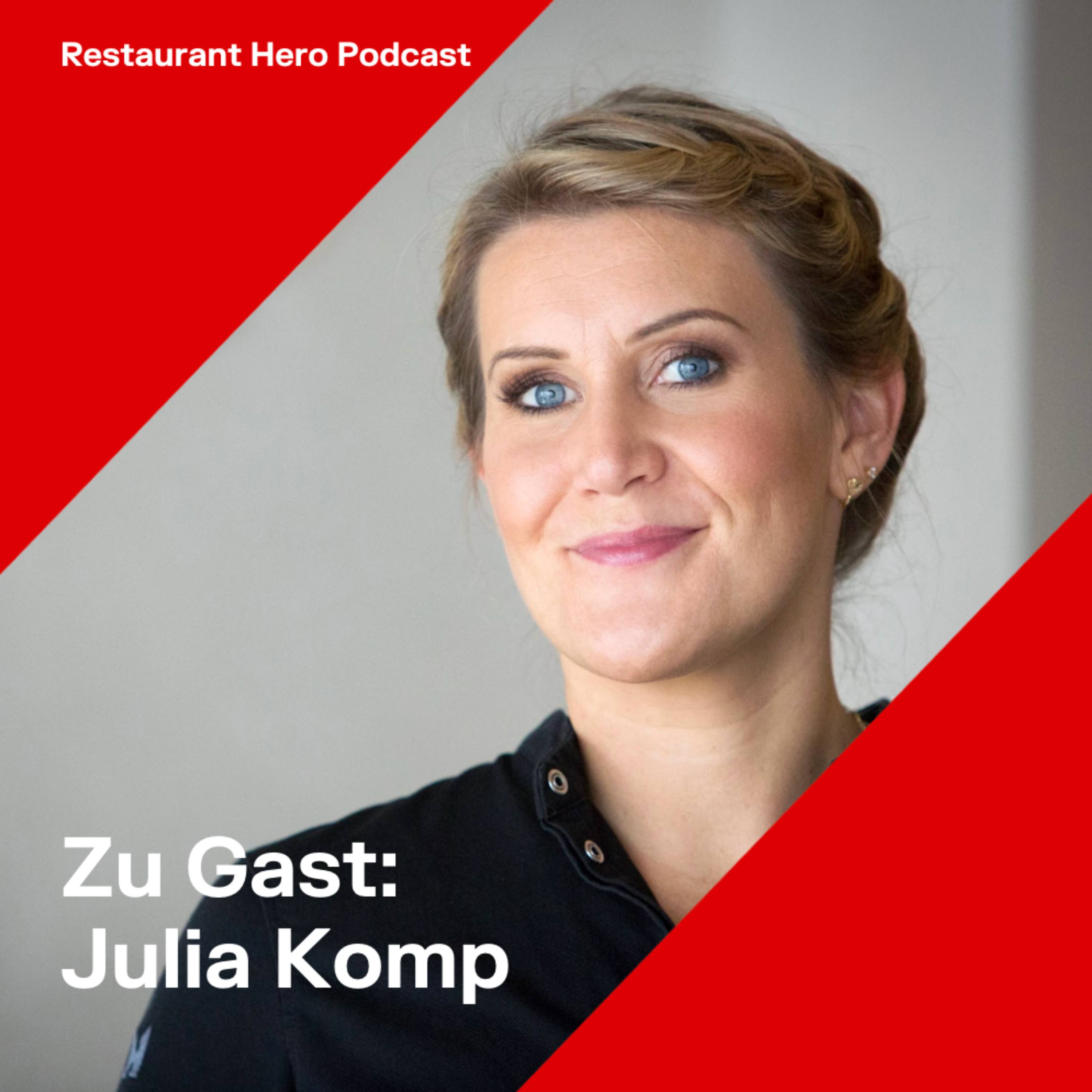 Julia Komp: Reisen und Führung in der Gastronomie: Wie internationale Erfahrungen Küche und Unternehmertum prägen episode artwork