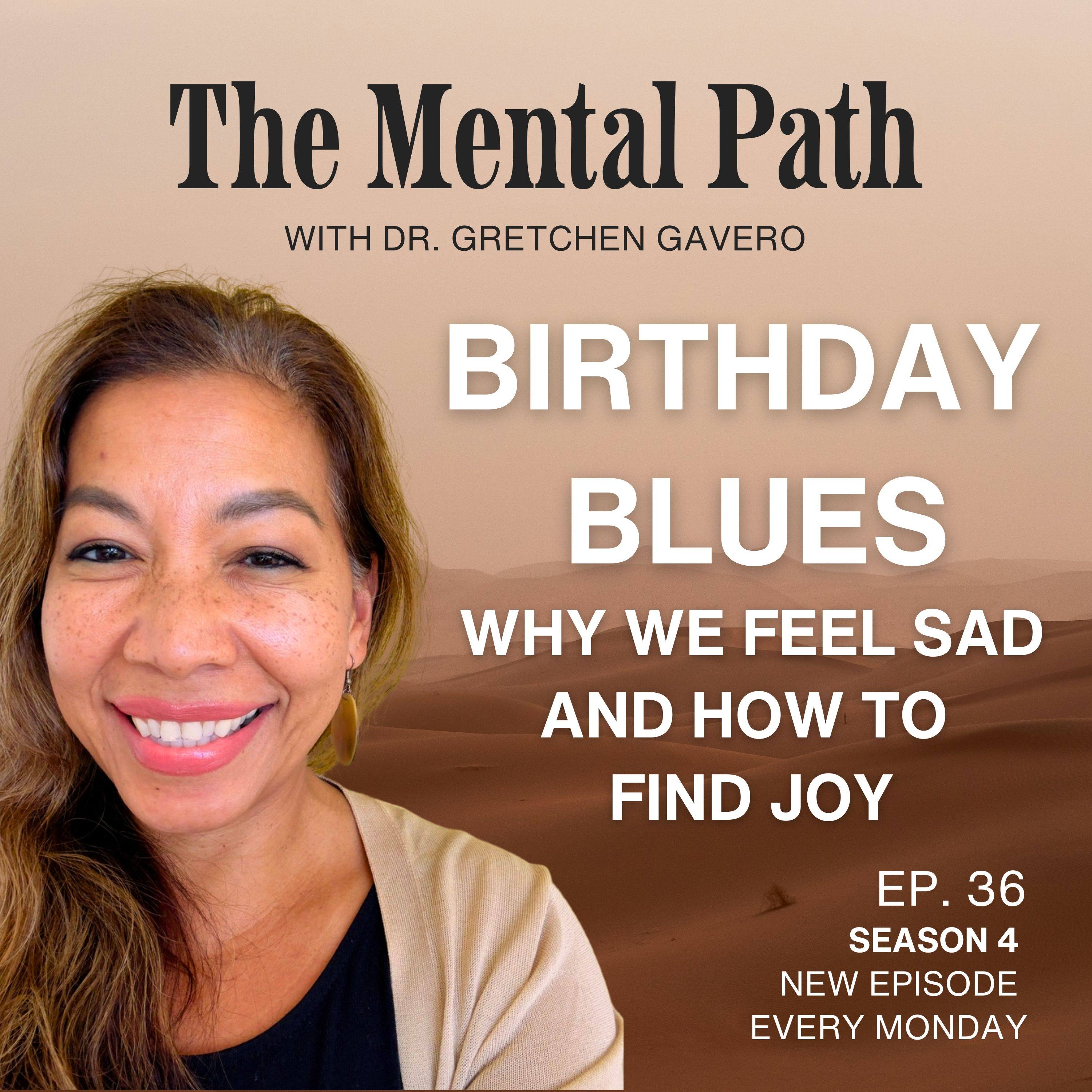 BIRTHDAY BLUES: WHY WE FEEL SAD AND HOW TO FIND JOY episode artwork