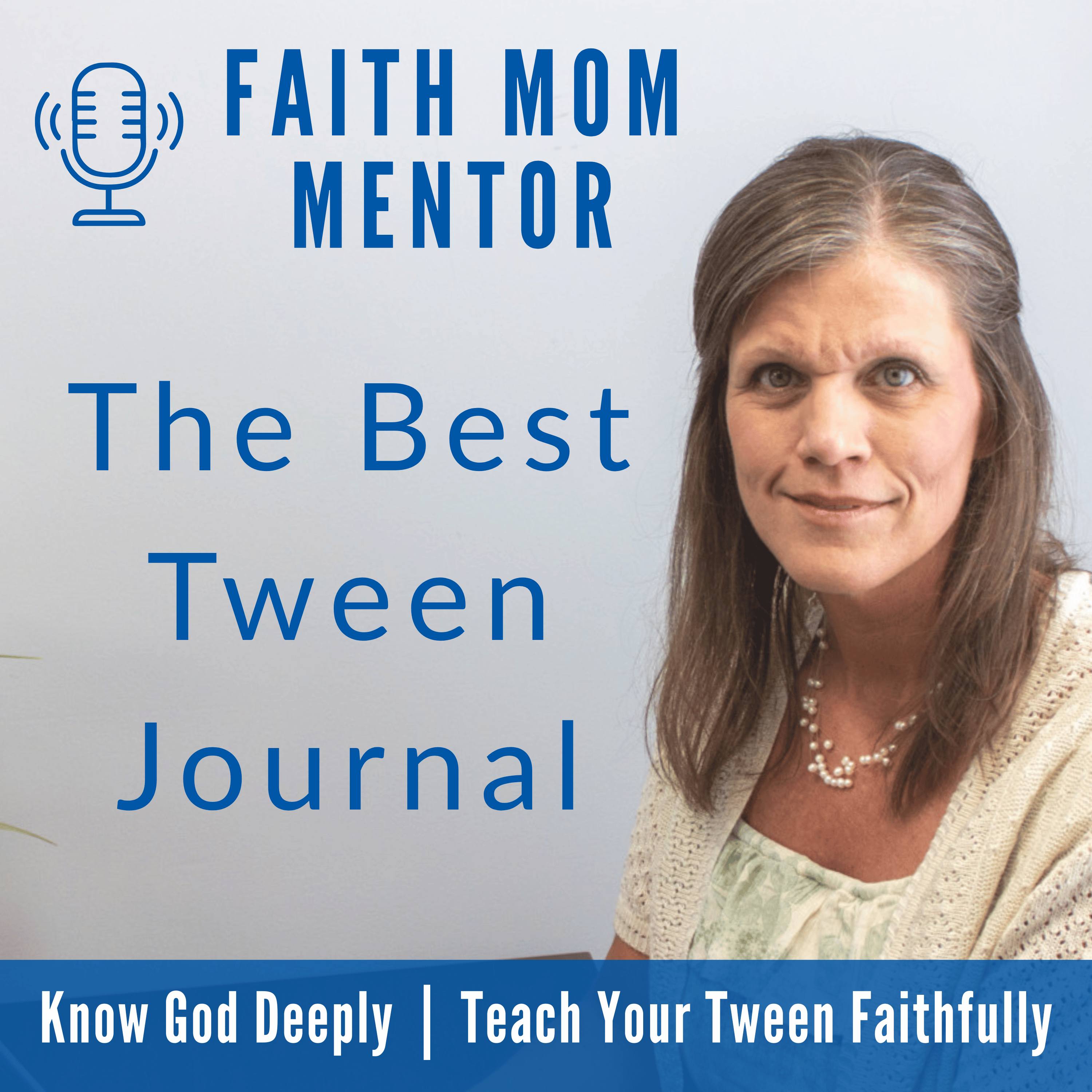 EP 21// Christian Motherhood - How Journaling Strengthens Connection and Faith in Your Tween episode artwork