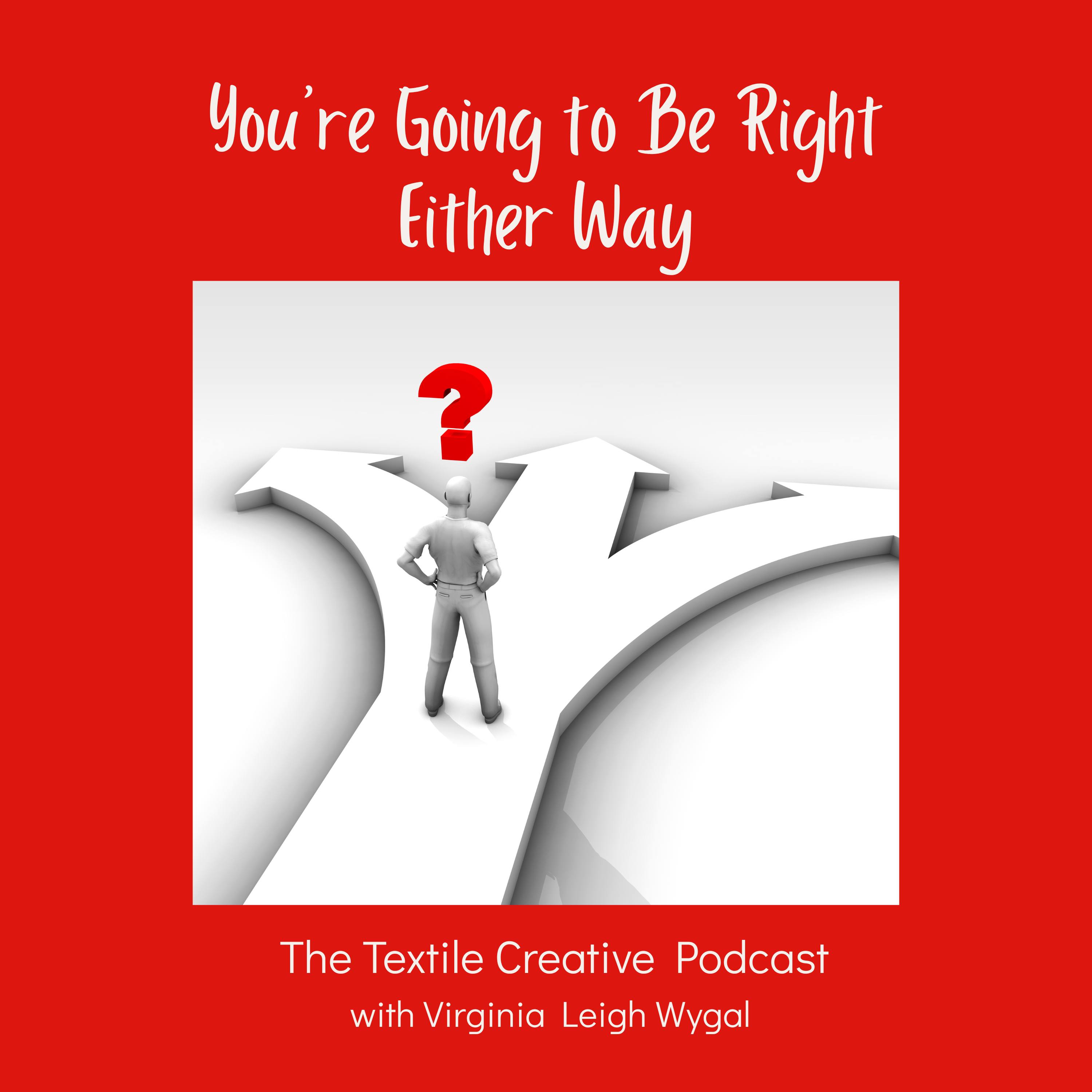 70: You're Going To Be Right Either Way