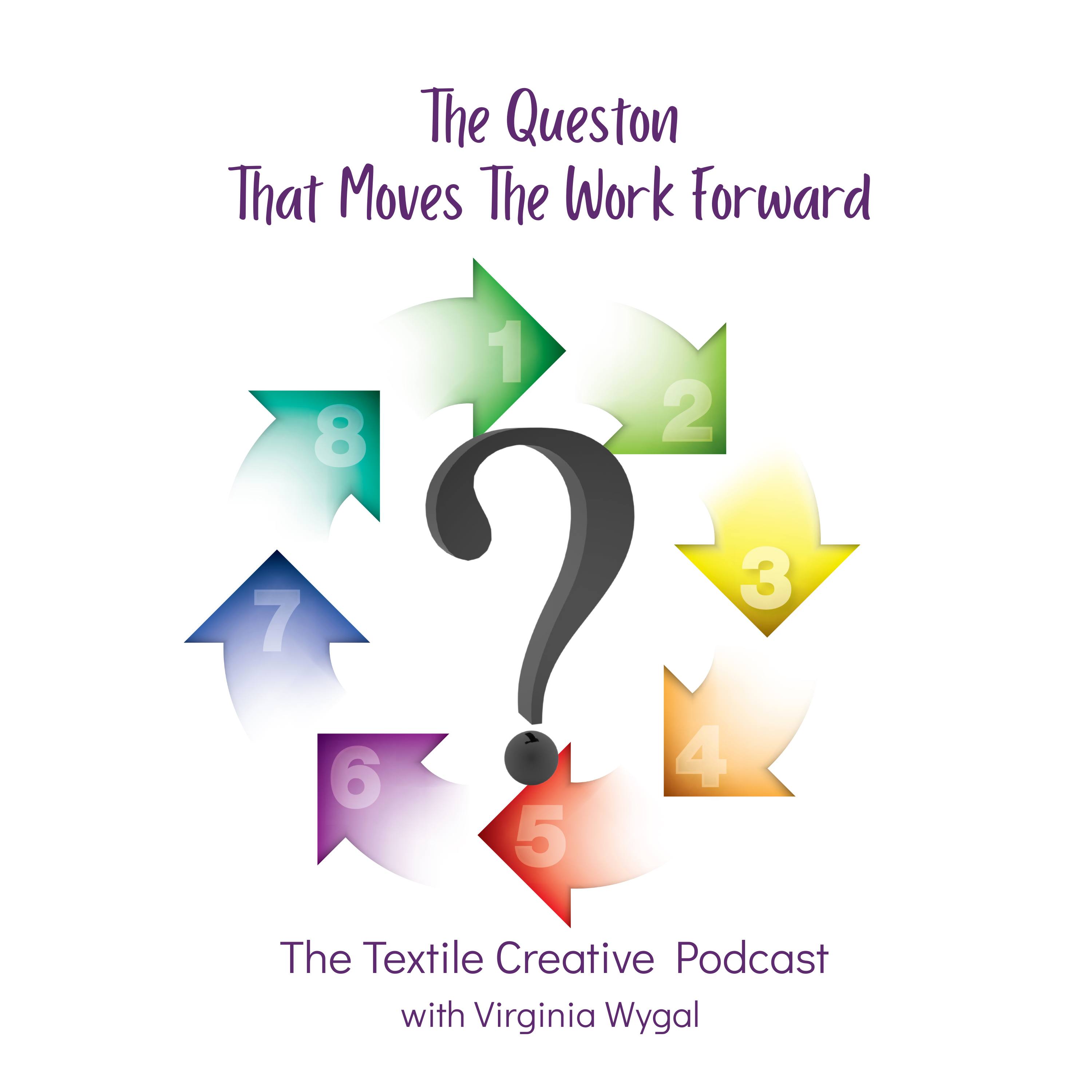 The Question That Moves Creative Work Forward