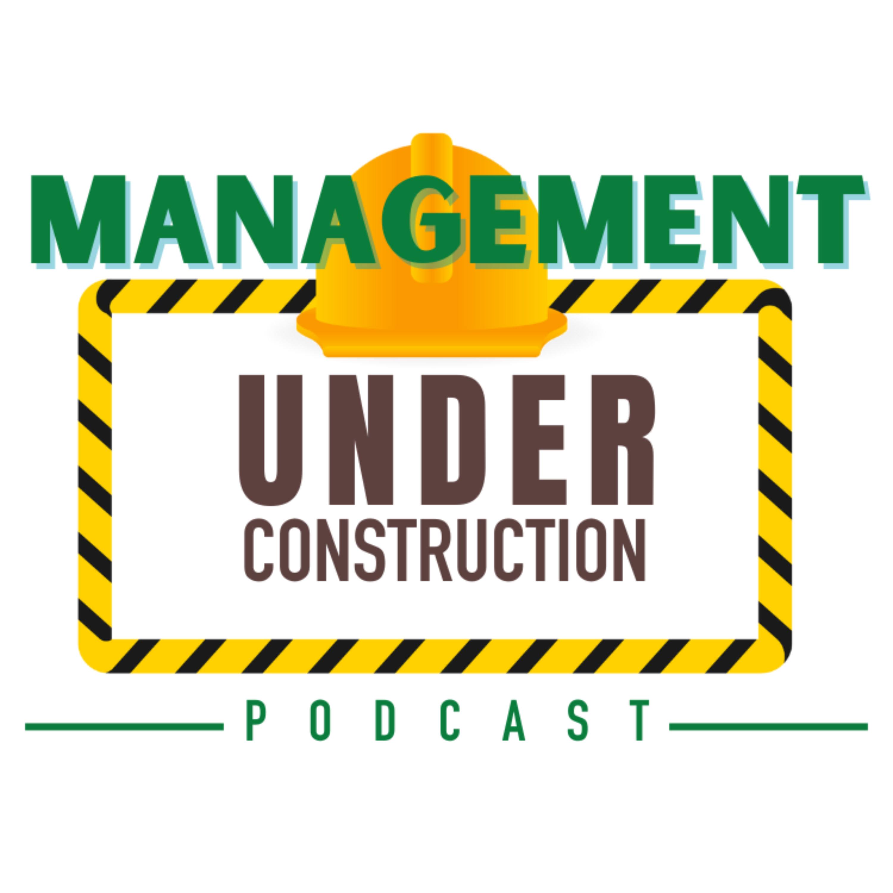 Management Under Construction
