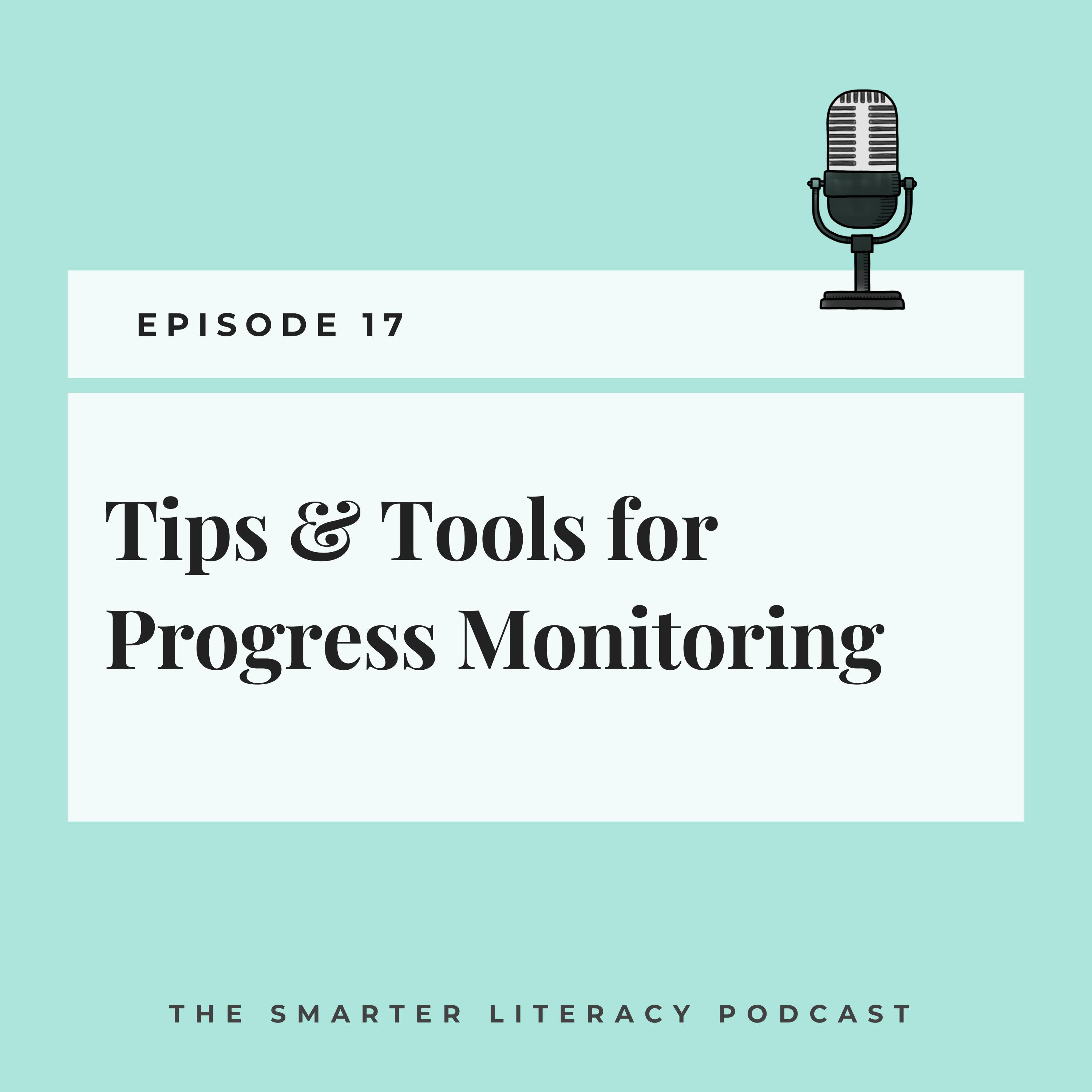 Episode 17 - Tips & Tools for Progress Monitoring