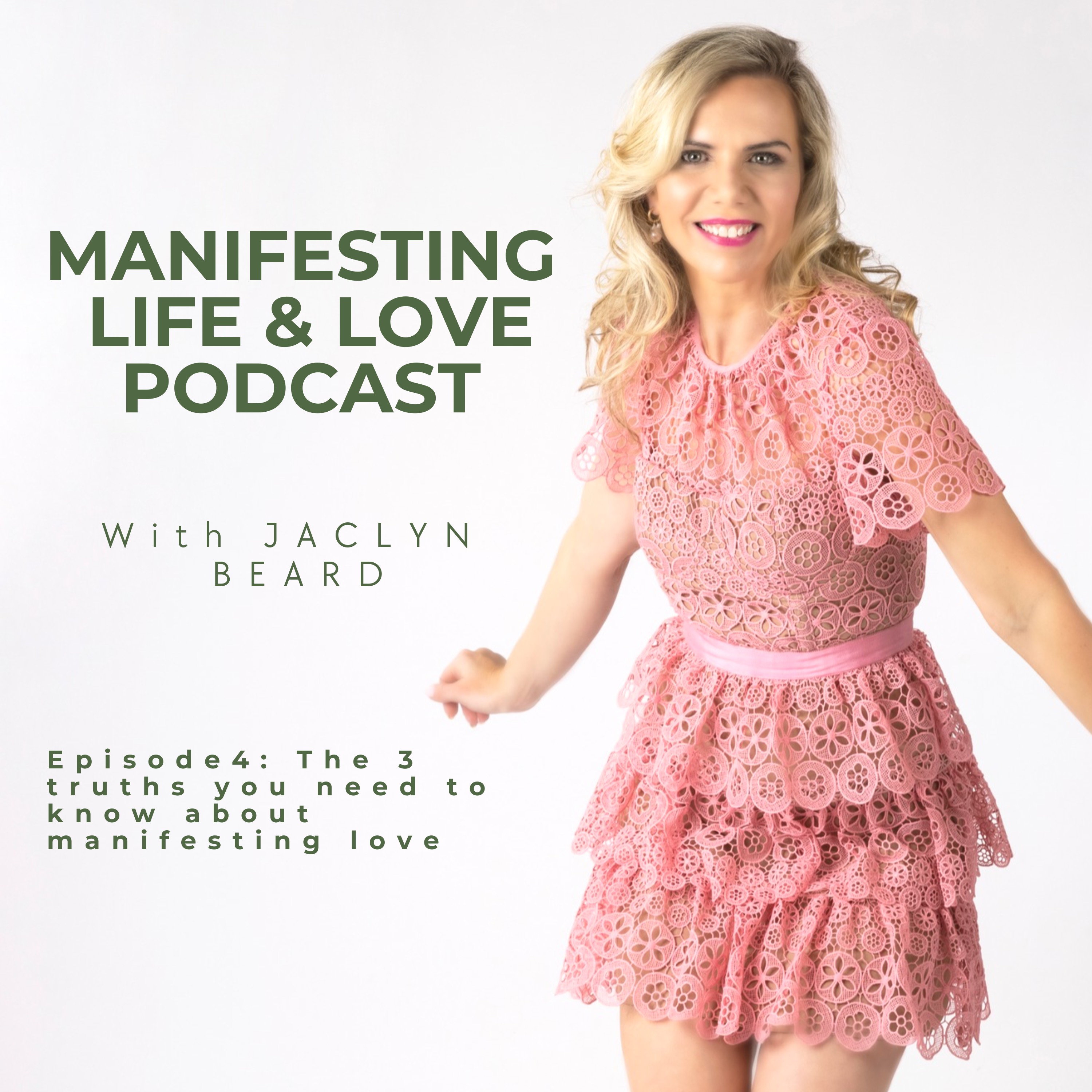 Episode 4: The 3 truths about Manifesting love you need to know episode artwork