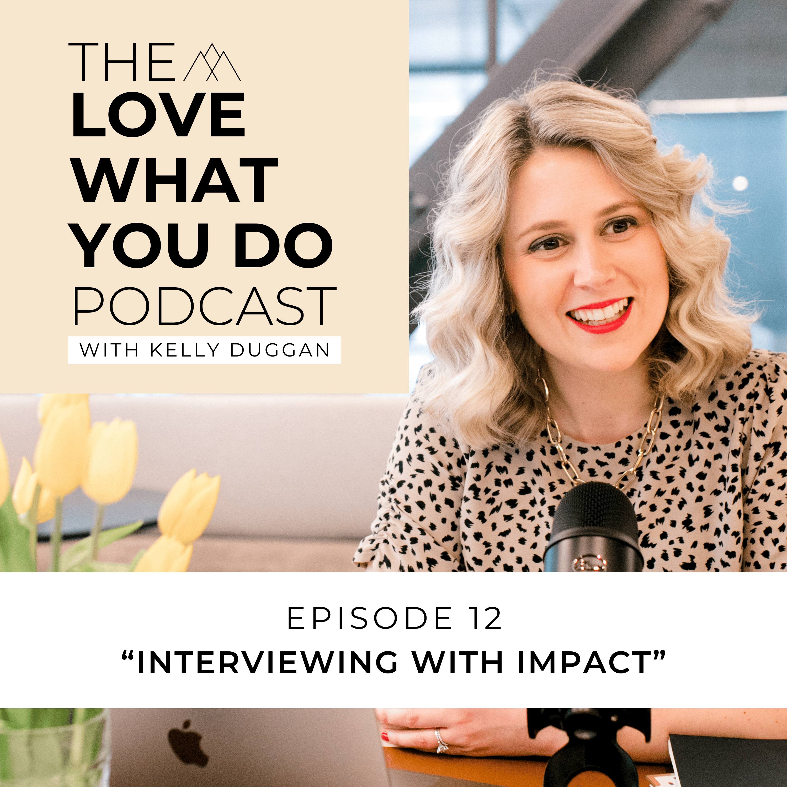 Love What You Do with Kelly Duggan