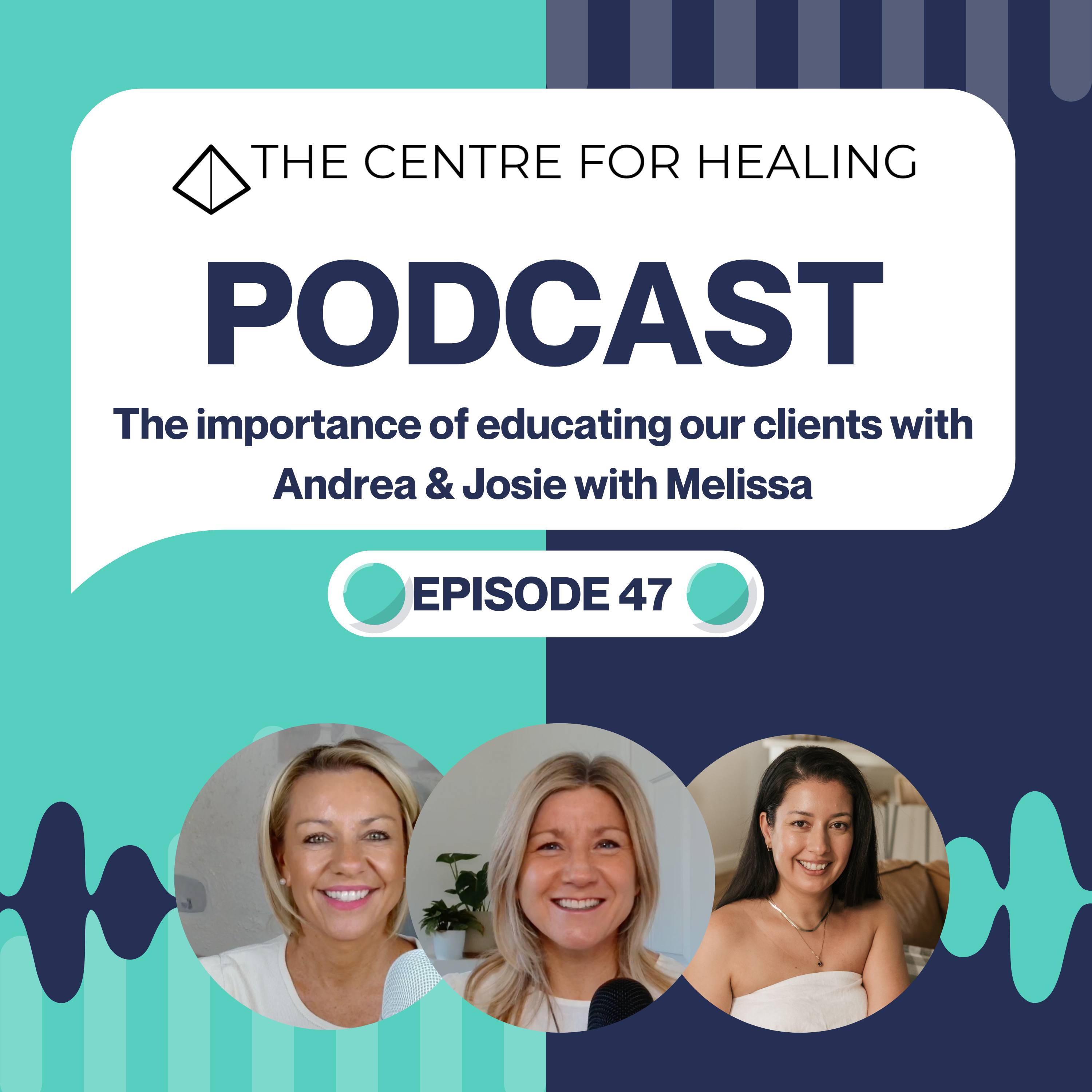 The Importance of Educating our Clients with Andrea & Josie with Melissa