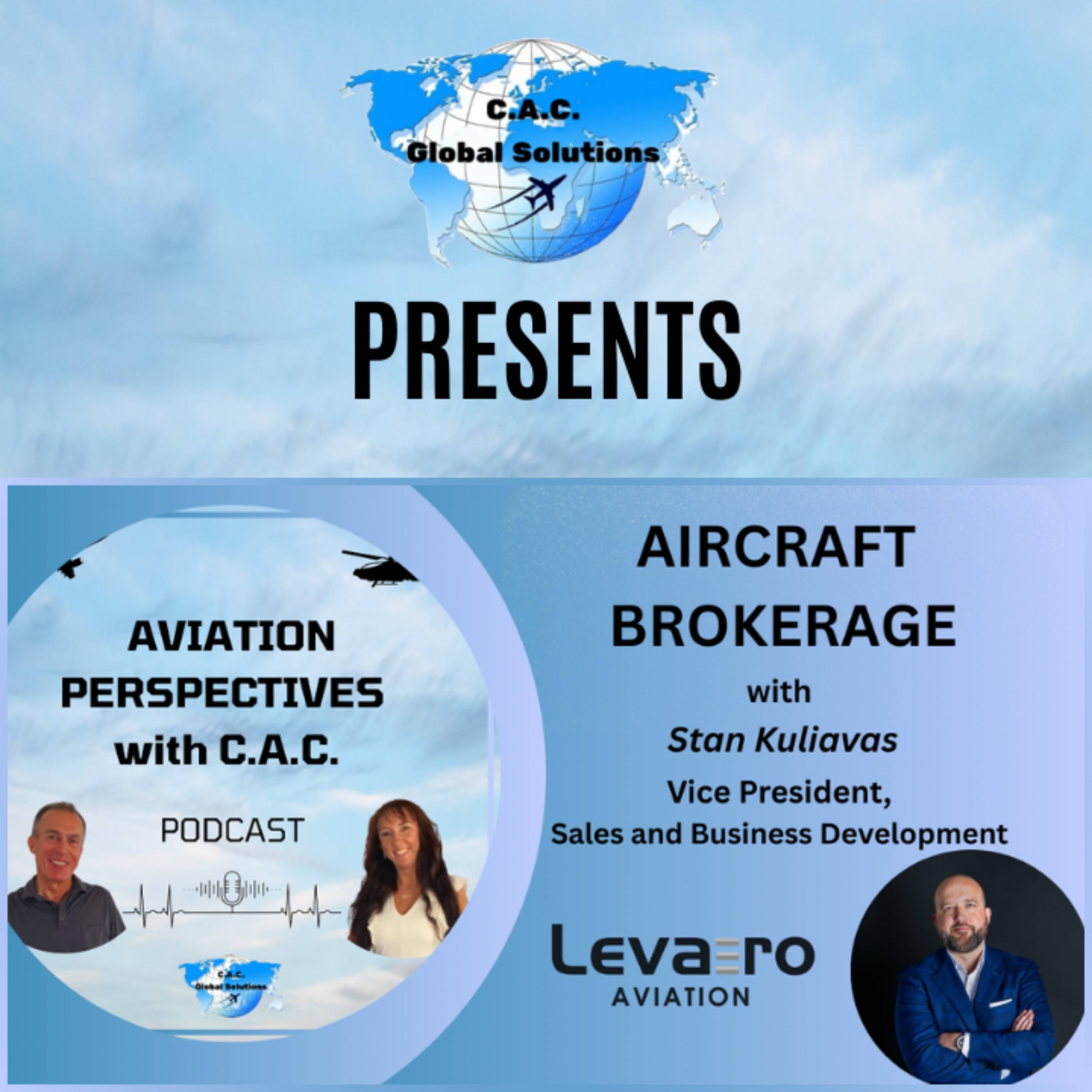 Ep.9: Inside Aircraft Brokerage: Relationships, Risks & Real Deals – with Stan Kuliavas