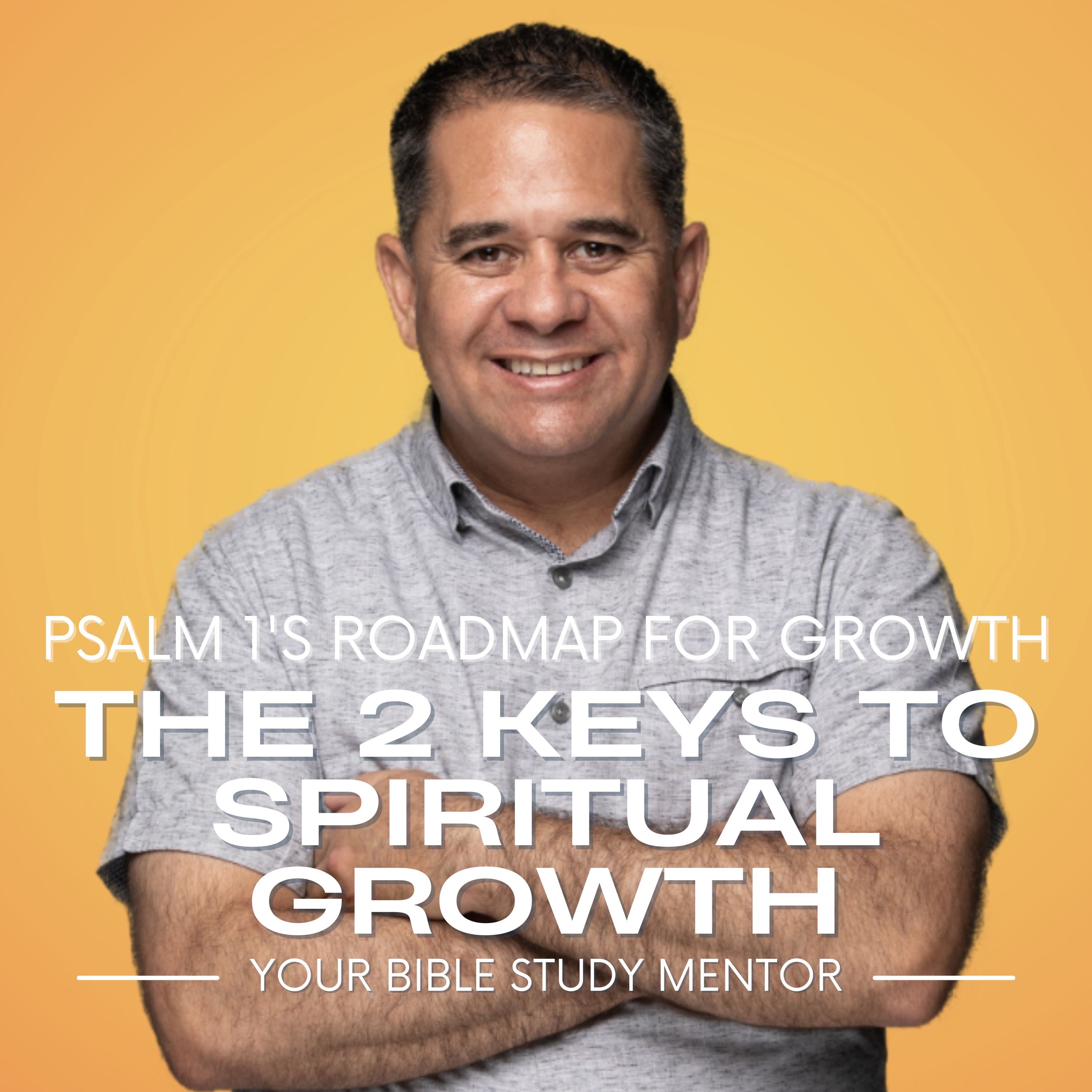 The Two Keys to Spiritual Growth from Psalm 1 episode artwork