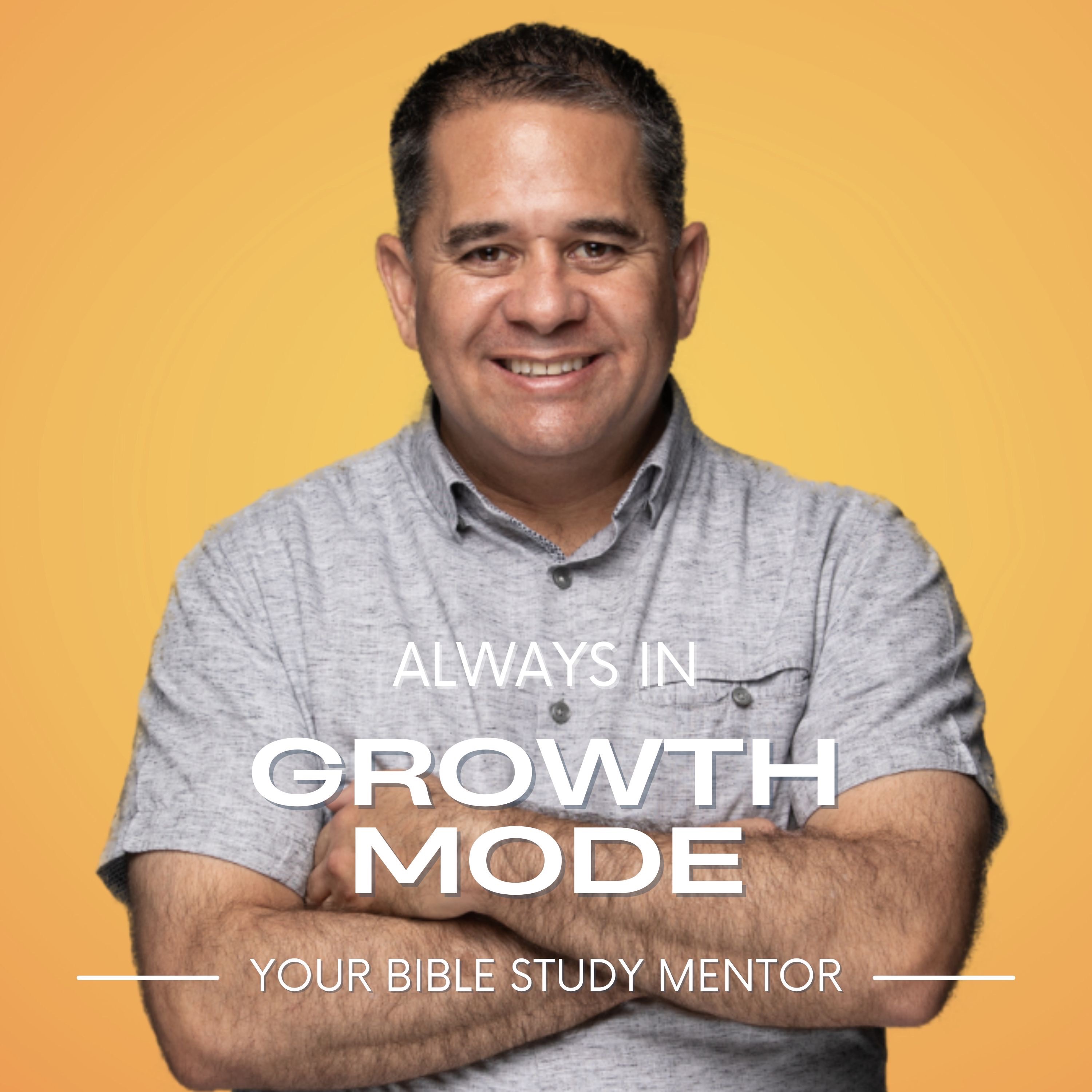 Always in Growth Mode: Unlocking Spiritual Growth from Psalm 1:3 episode artwork
