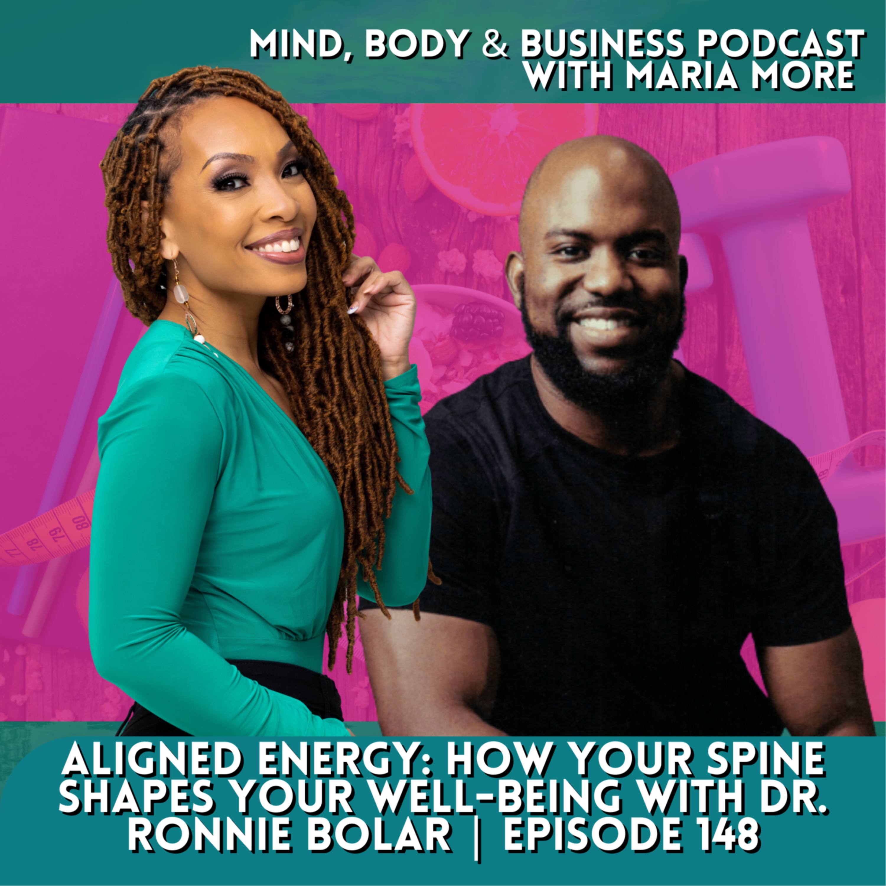 Aligned Energy: How Your Spine Shapes Your Well-Being with Dr. Ronnie Bolar | Episode 148 episode artwork