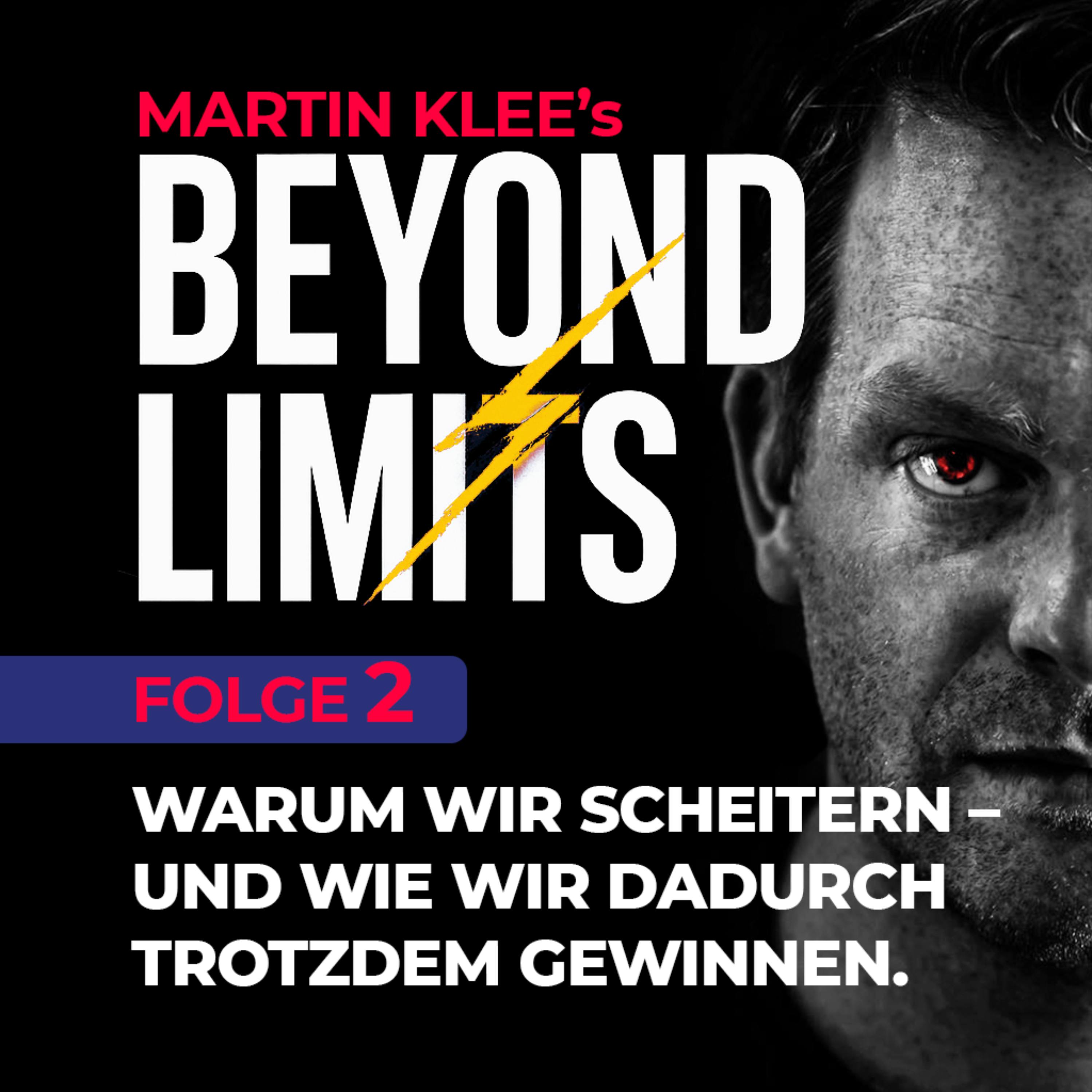 BEYOND LIMITS | Folge #2: Warum wir scheitern – und wie du jedes Ziel trotzdem erreichst episode artwork