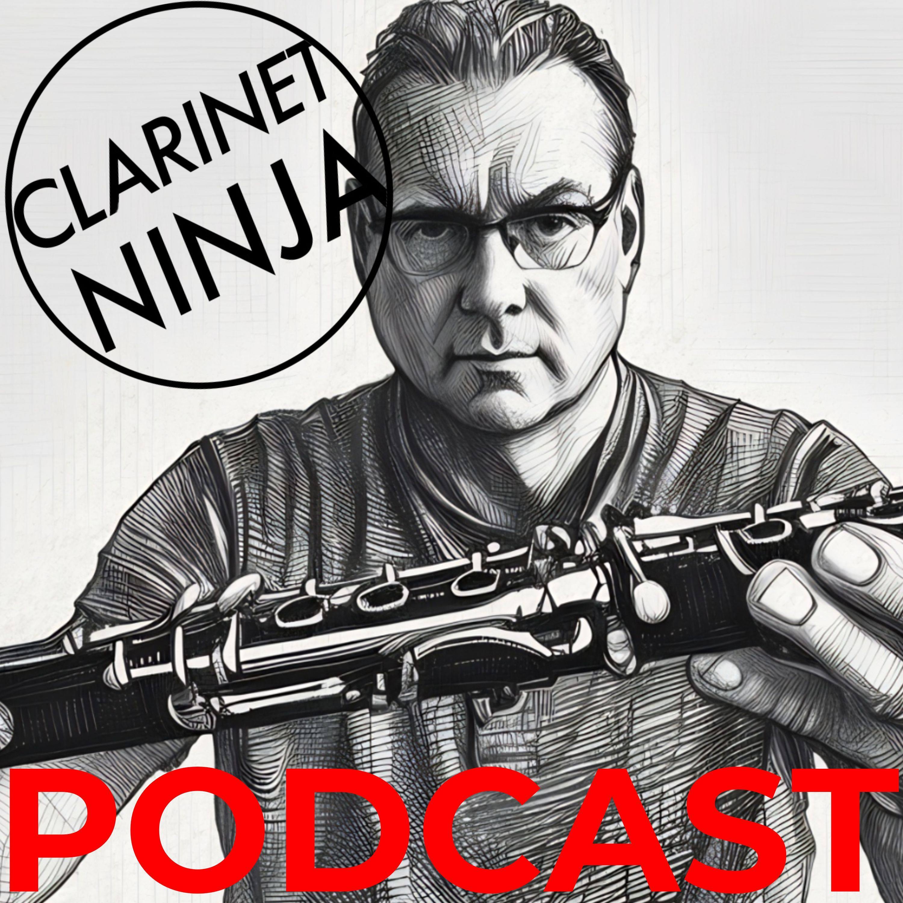 The Clarinet Ninja Podcast: Clarinet Lessons & Practice Tips