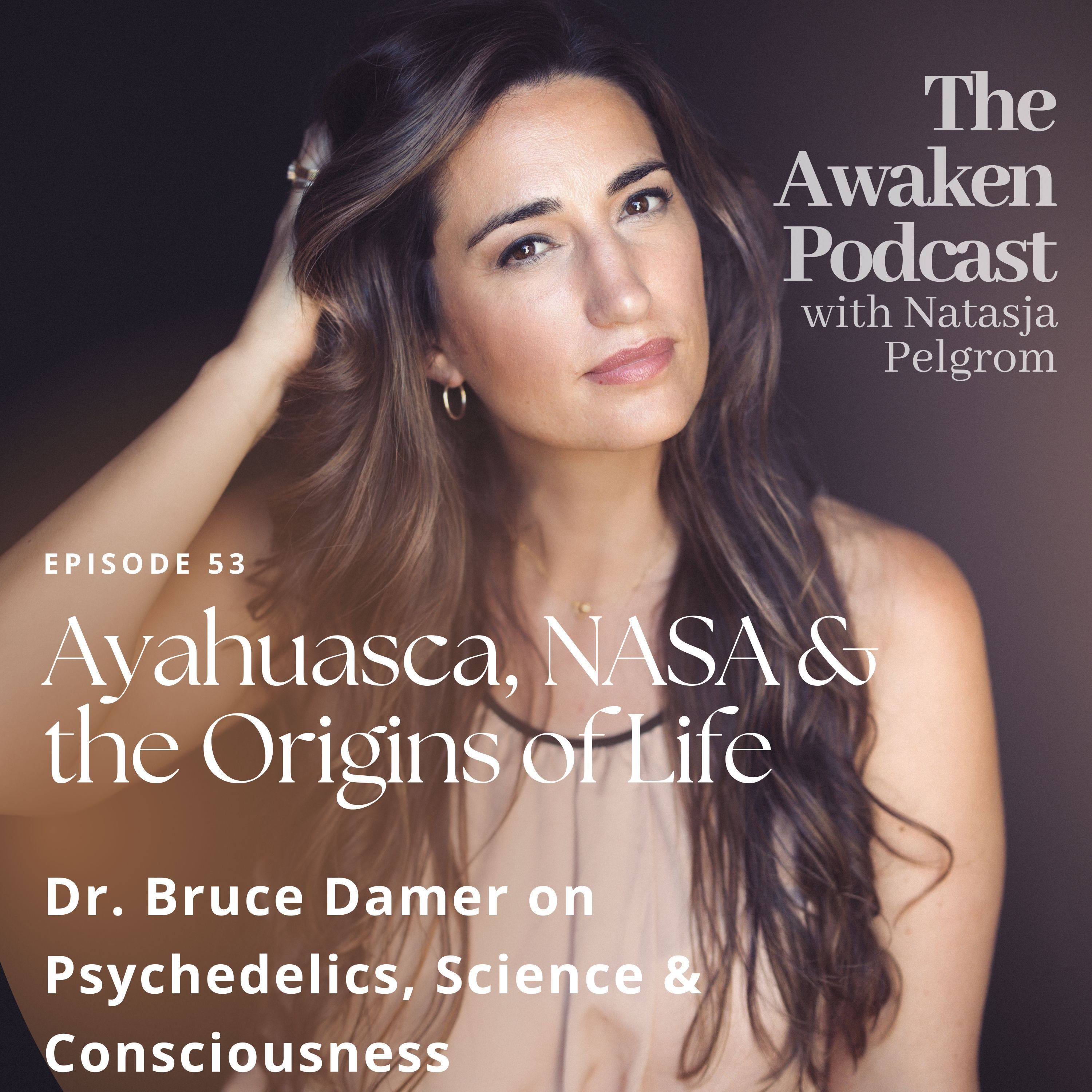 Ayahuasca, NASA & the Origins of Life