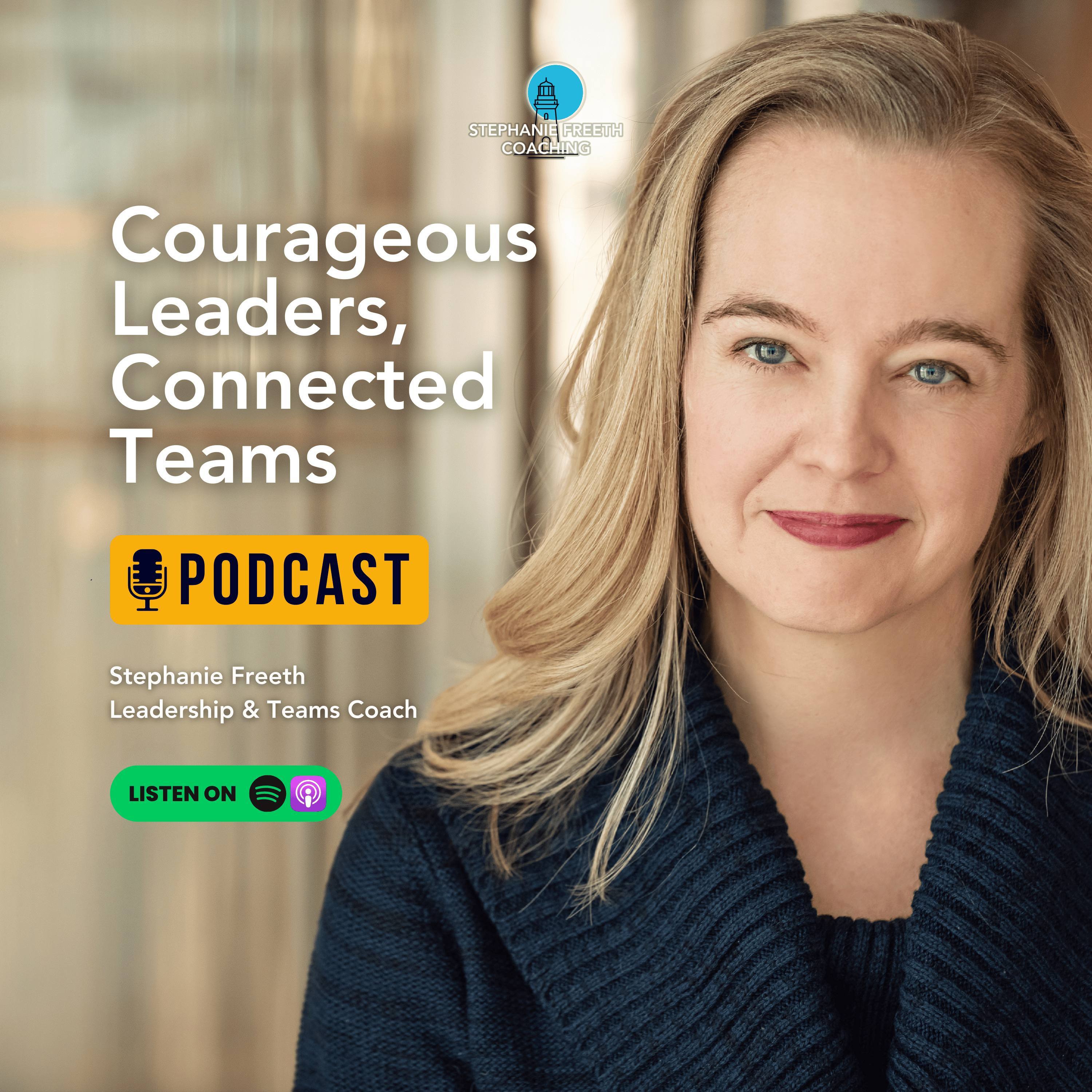 Courageous Leaders, Connected Teams