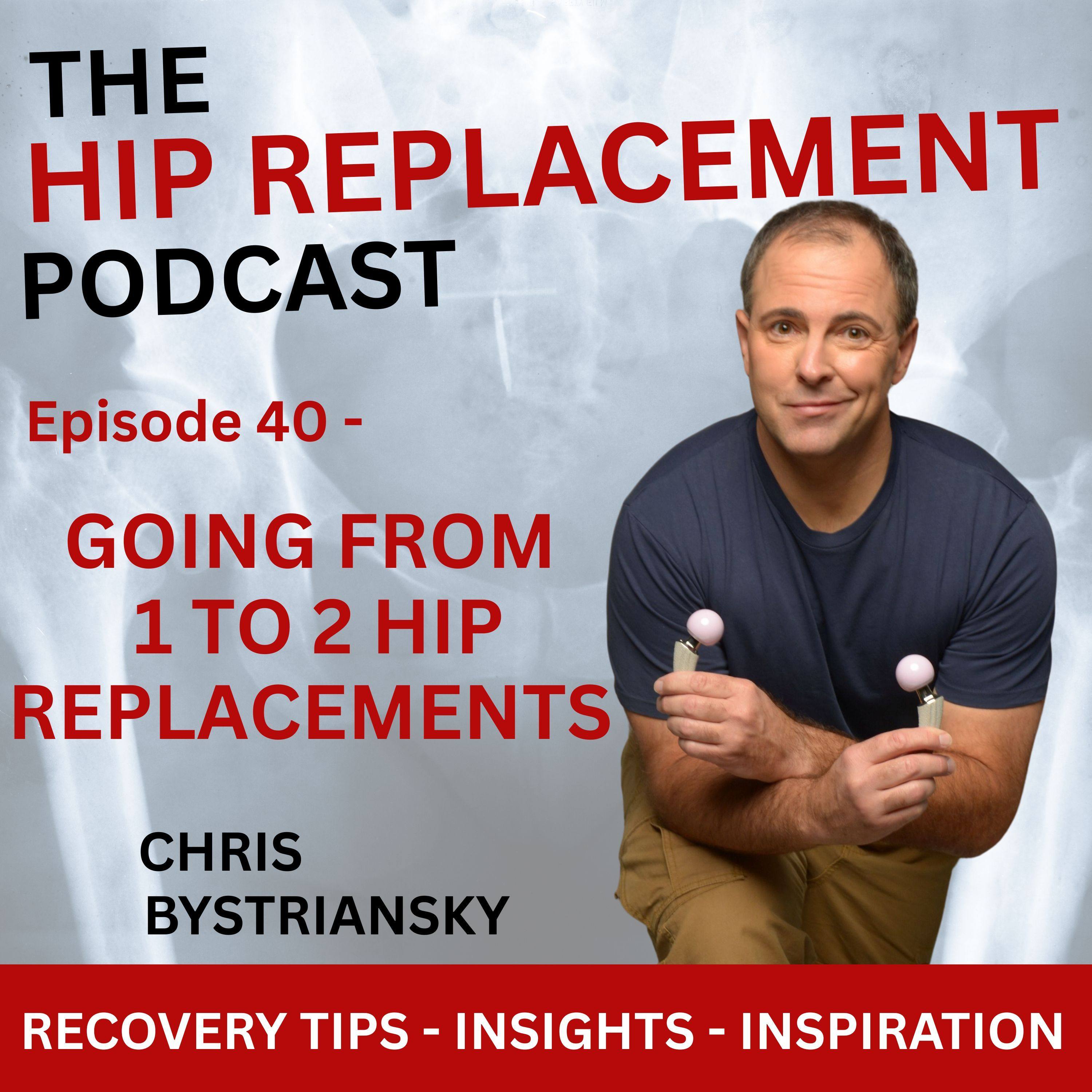 Going from 1 to 2 Hip Replacements - Ep. 40 episode artwork