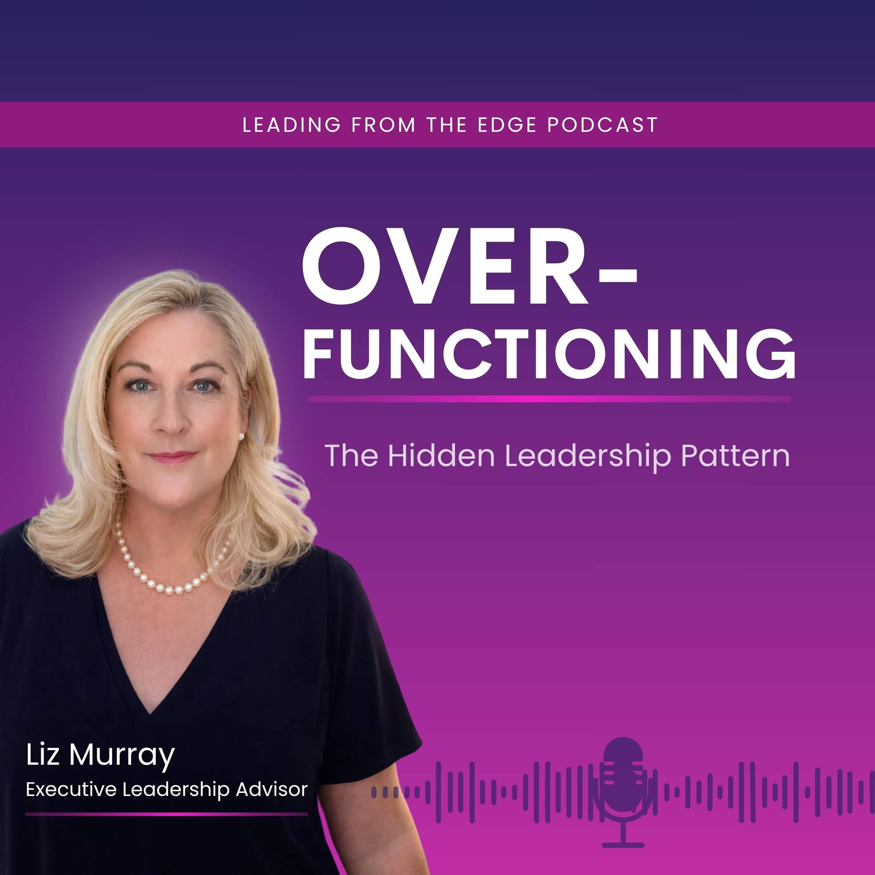 You’re not just busy. You’re over functioning.