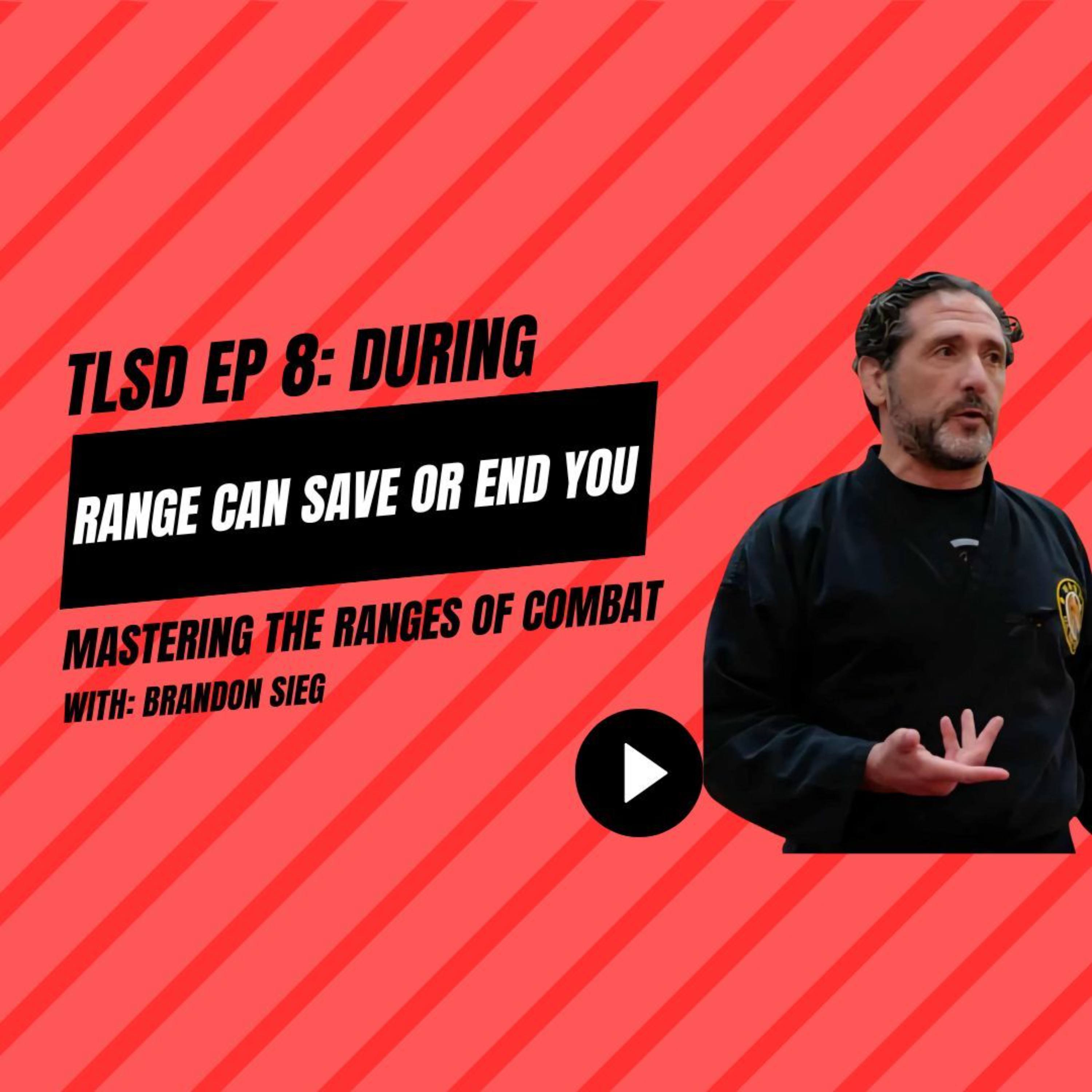 Ep 8 | During: Range Can Save or End You – Mastering the Ranges of Combat | with Brandon Sieg episode artwork