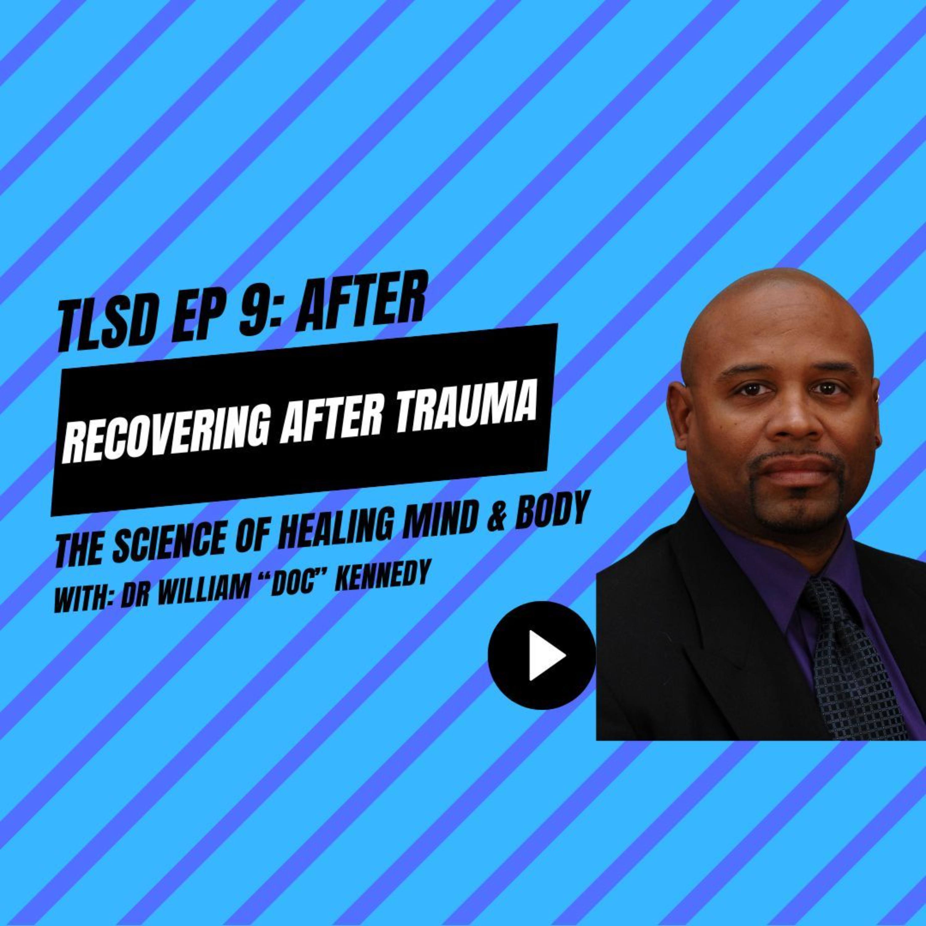 Ep 9 | After: Recovering After Violence – Why You Can’t Just Walk It Off | with Dr. Bill Kennedy episode artwork
